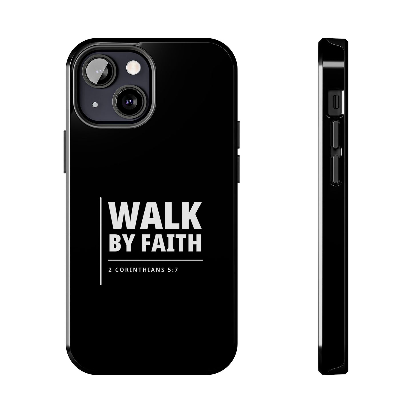 Walk by Faith Tough Phone Case — 2 Corinthians 5:7 Christian Phone Cover