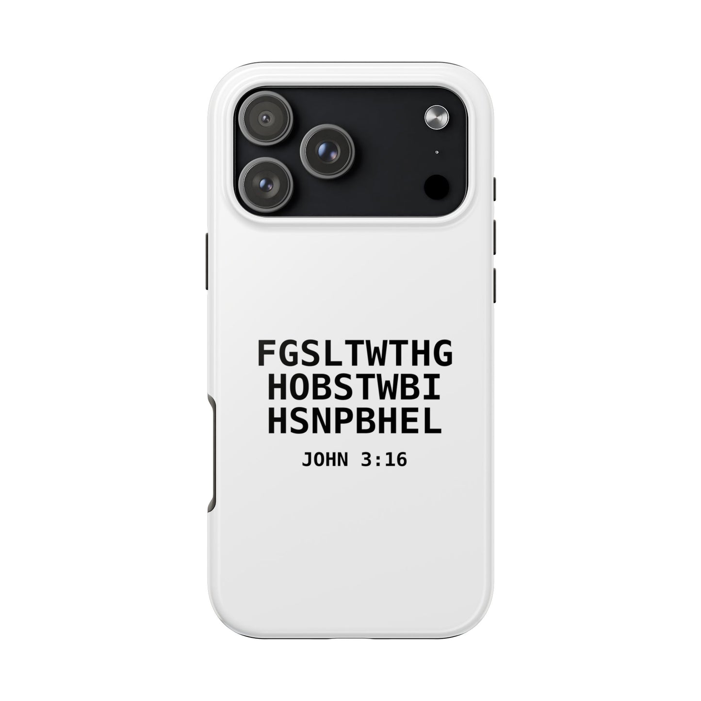 Tough Phone Case — John 3:16 (First letter of every word)