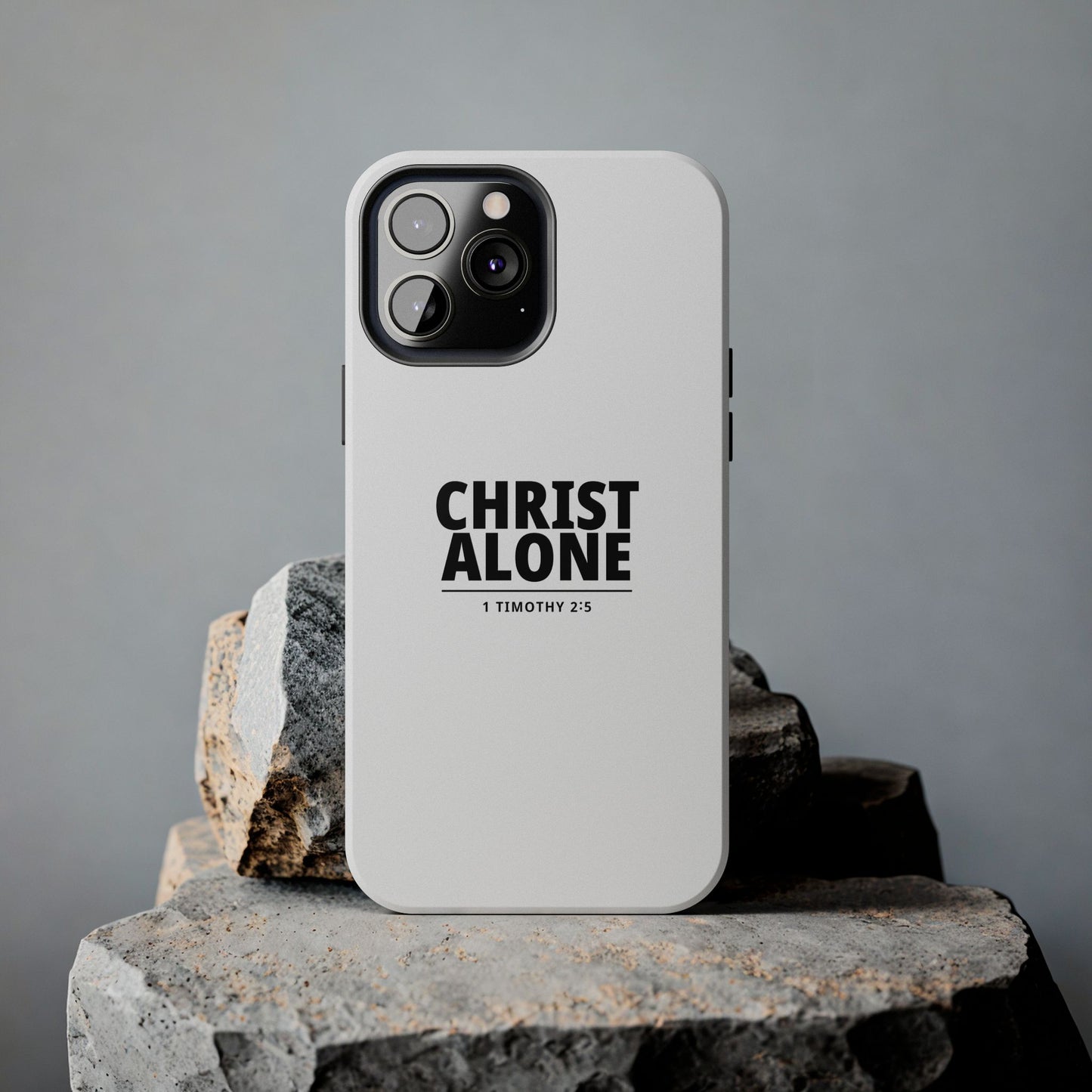 Tough Phone Case — “Christ Alone” Scripture iPhone Case (1 Timothy 2:5)