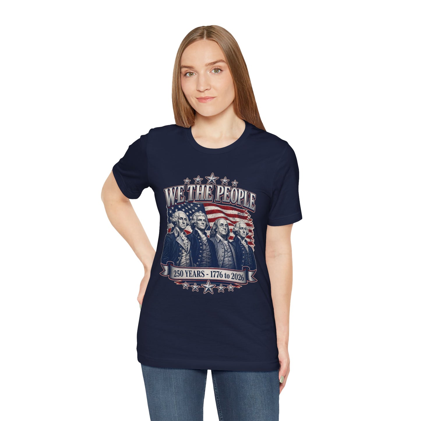 We The People - America 250 Years T-Shirt
