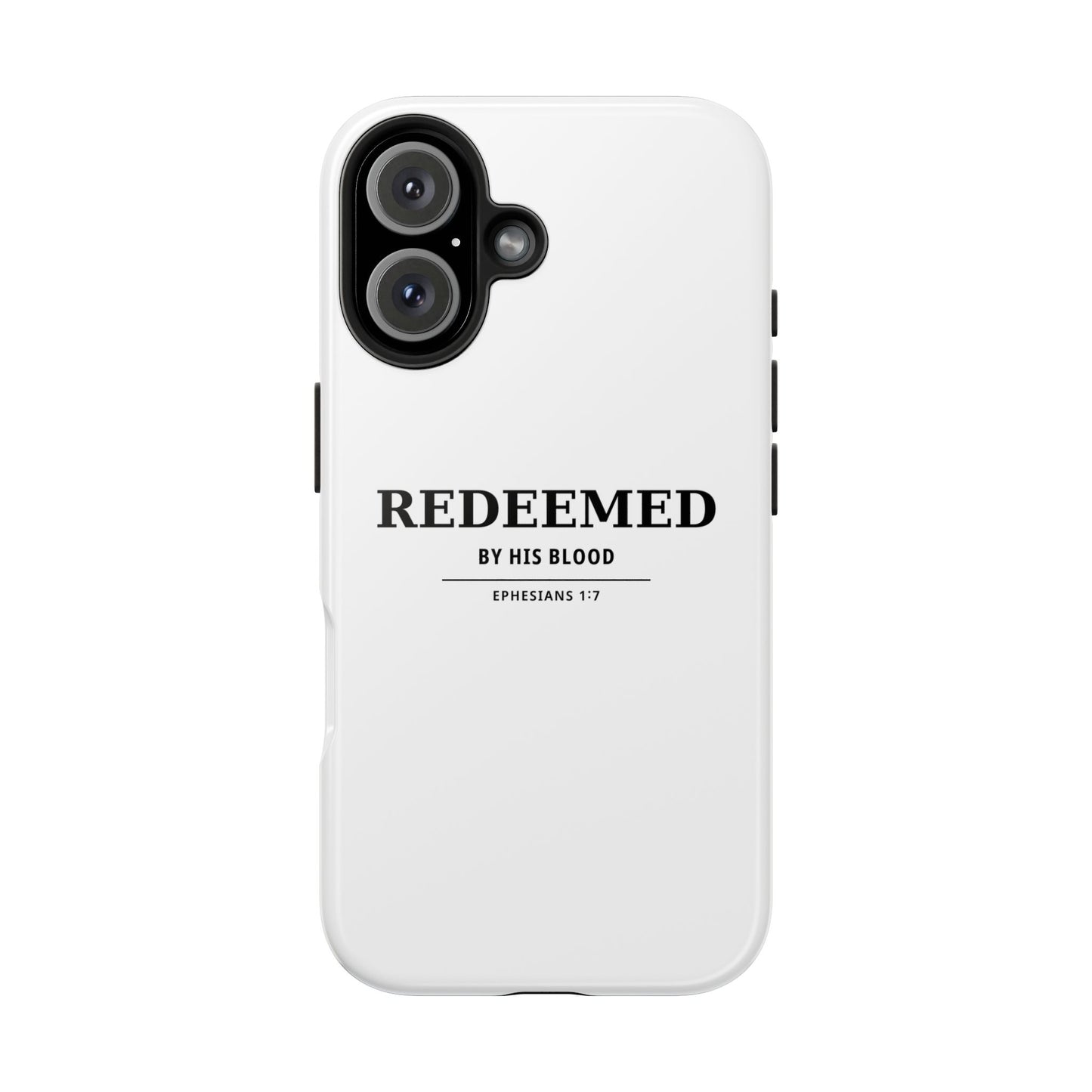Redeemed Phone Case — "Redeemed by His Blood" Christian iPhone Case, Ephesians 1:7 Religious Tough Phone Cover