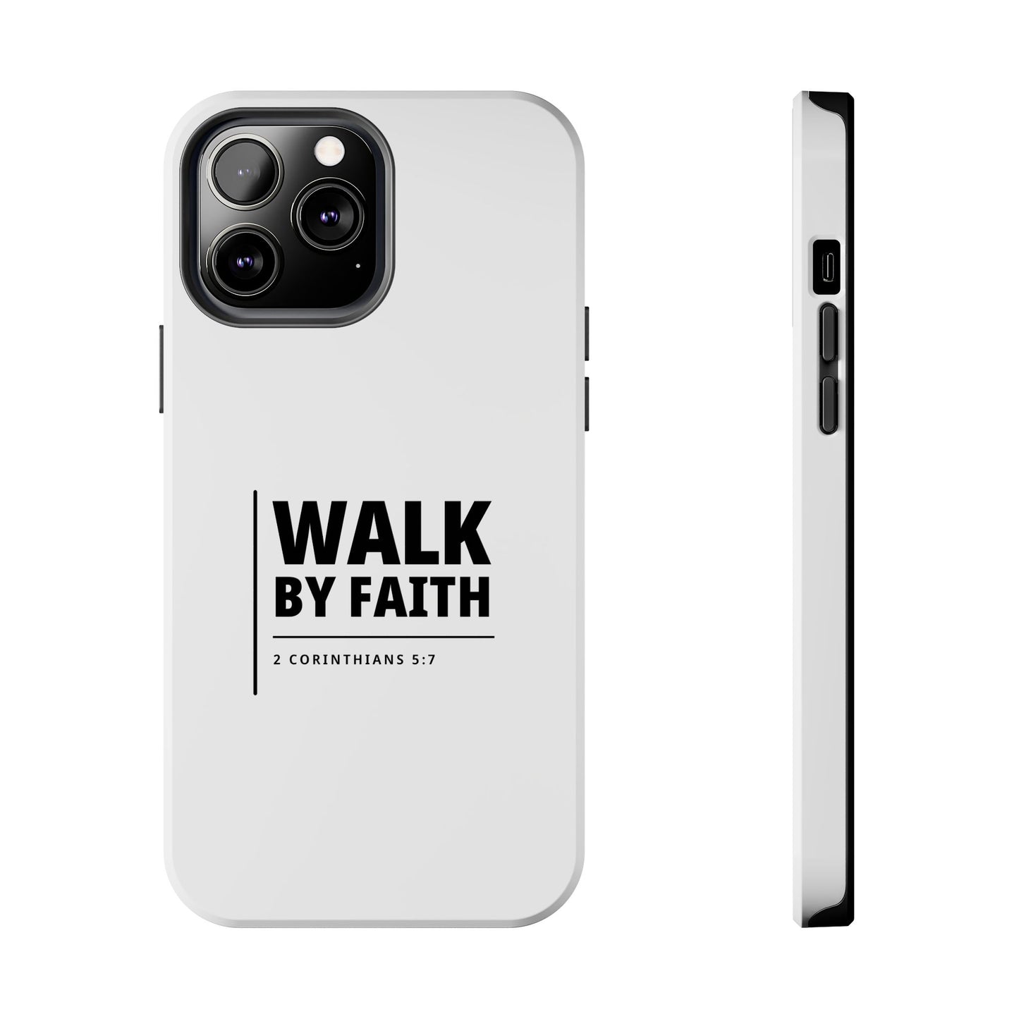 Walk by Faith Tough Phone Case — 2 Corinthians 5:7 Christian Phone Cover