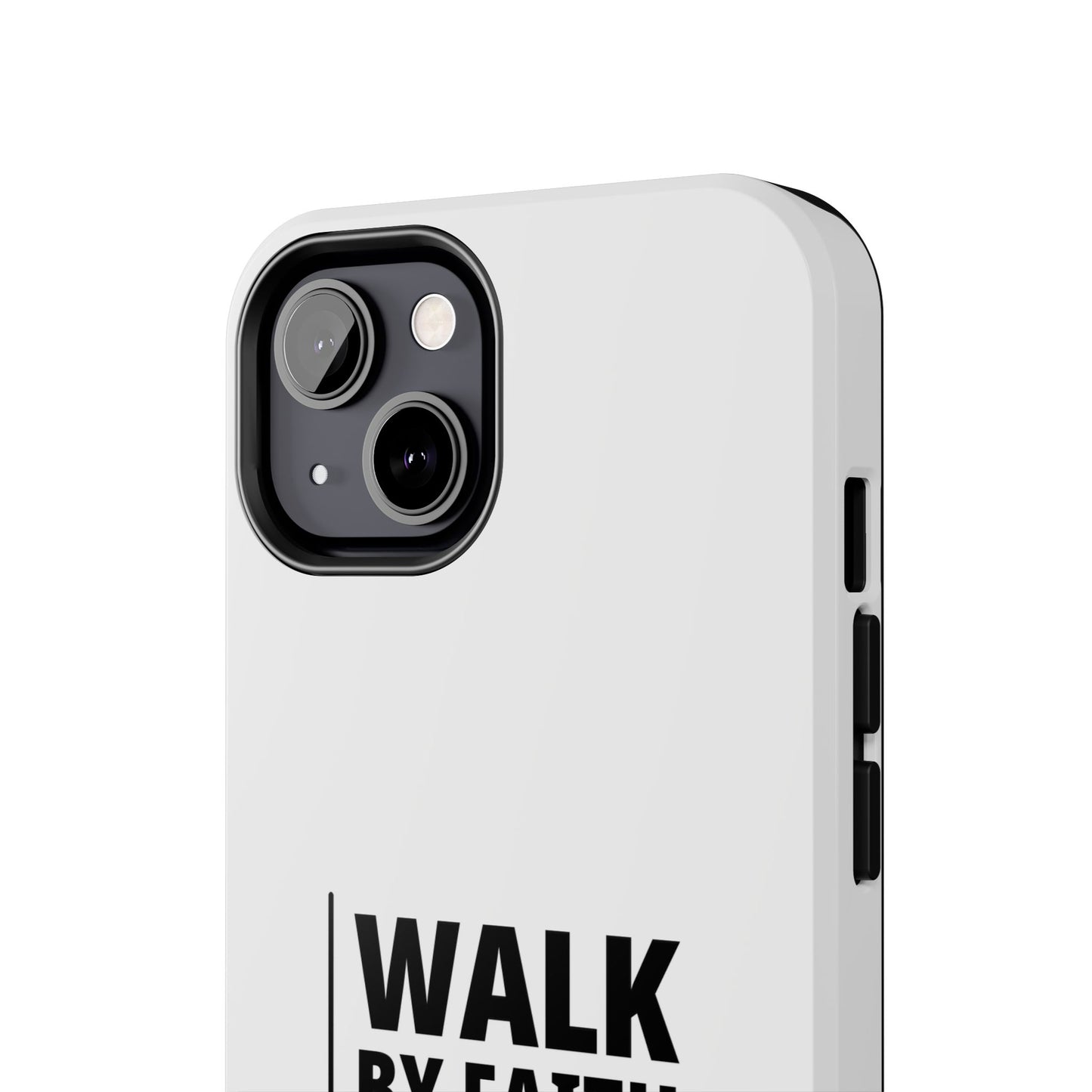Walk by Faith Tough Phone Case — 2 Corinthians 5:7 Christian Phone Cover