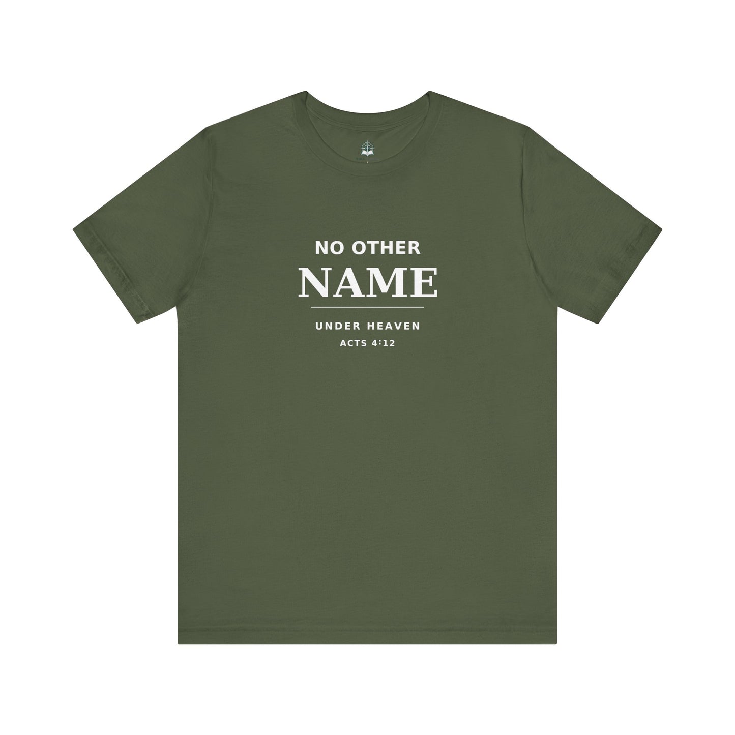 No Other Name Under Heaven — Christian T-Shirt (Acts 4:12)