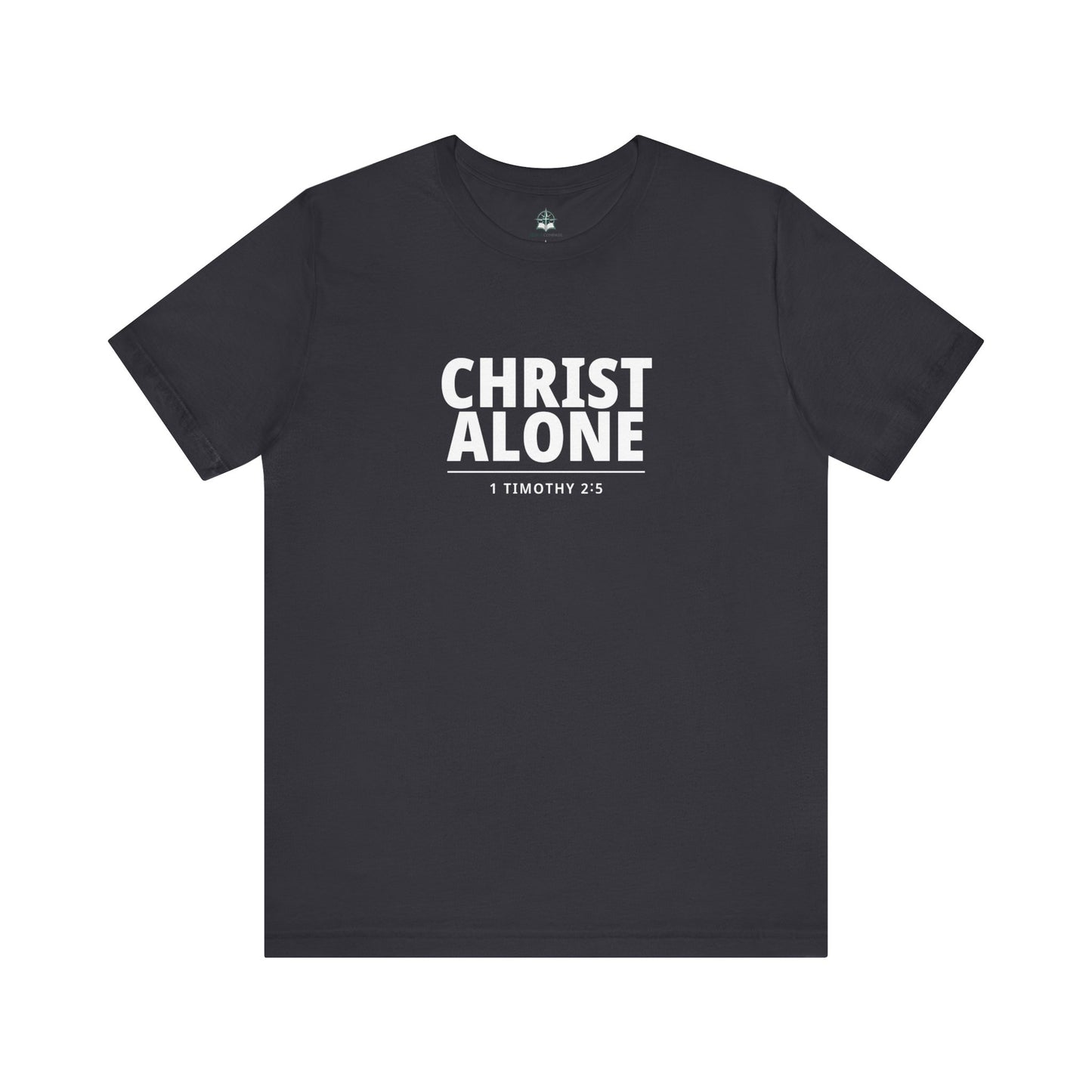 Christ Alone T-Shirt — Christian Faith Tee (1 Timothy 2:5)