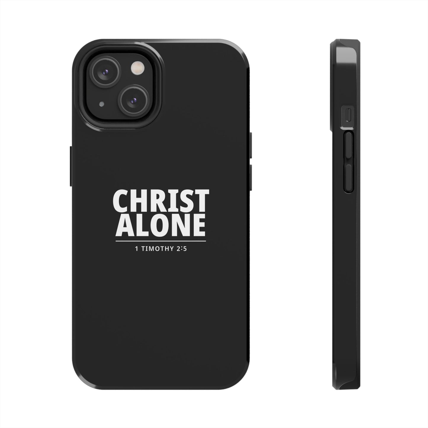 Tough Phone Case — “Christ Alone” Scripture iPhone Case (1 Timothy 2:5)