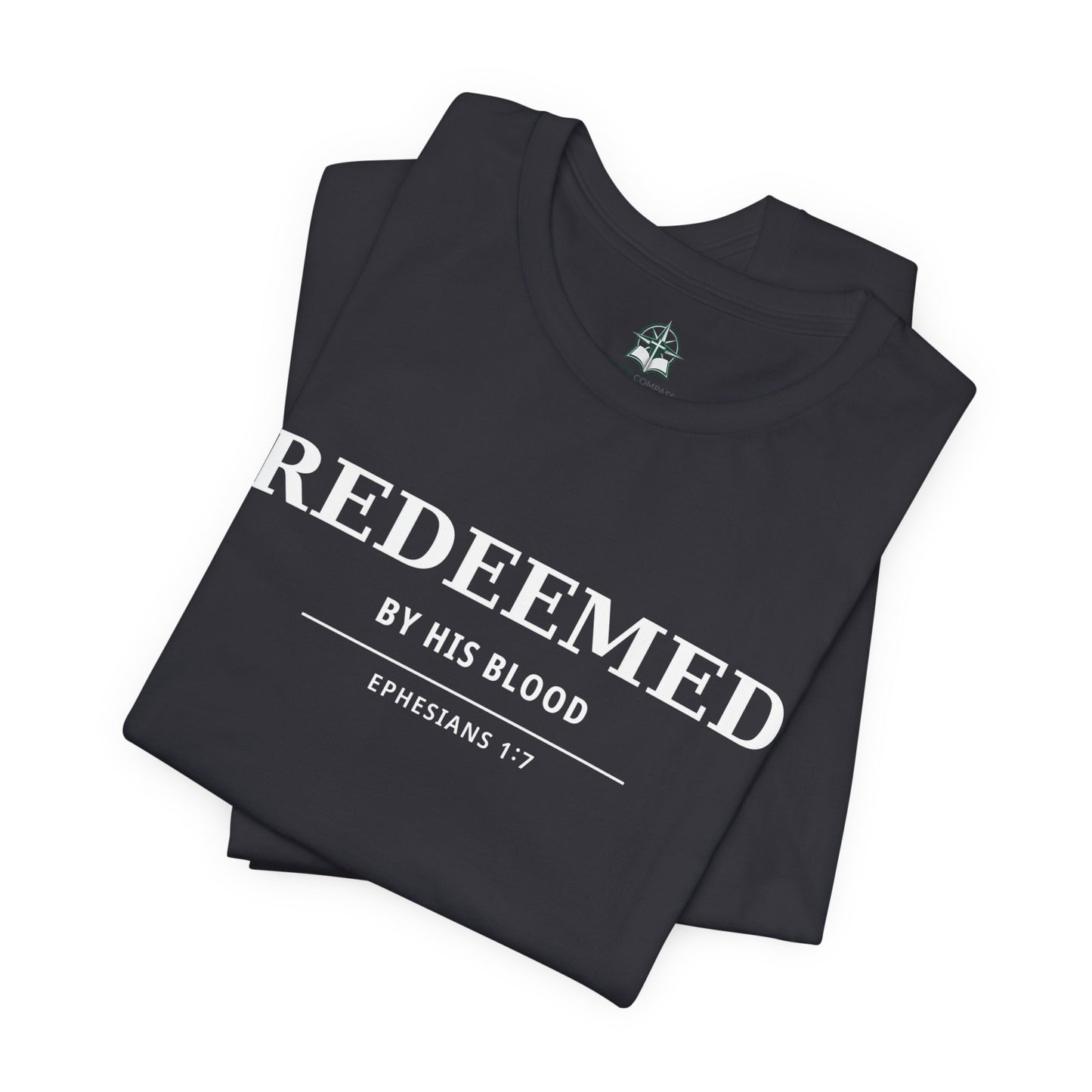 Redeemed T‑Shirt — "Redeemed by His Blood" Christian Faith Tee (Ephesians 1:7)