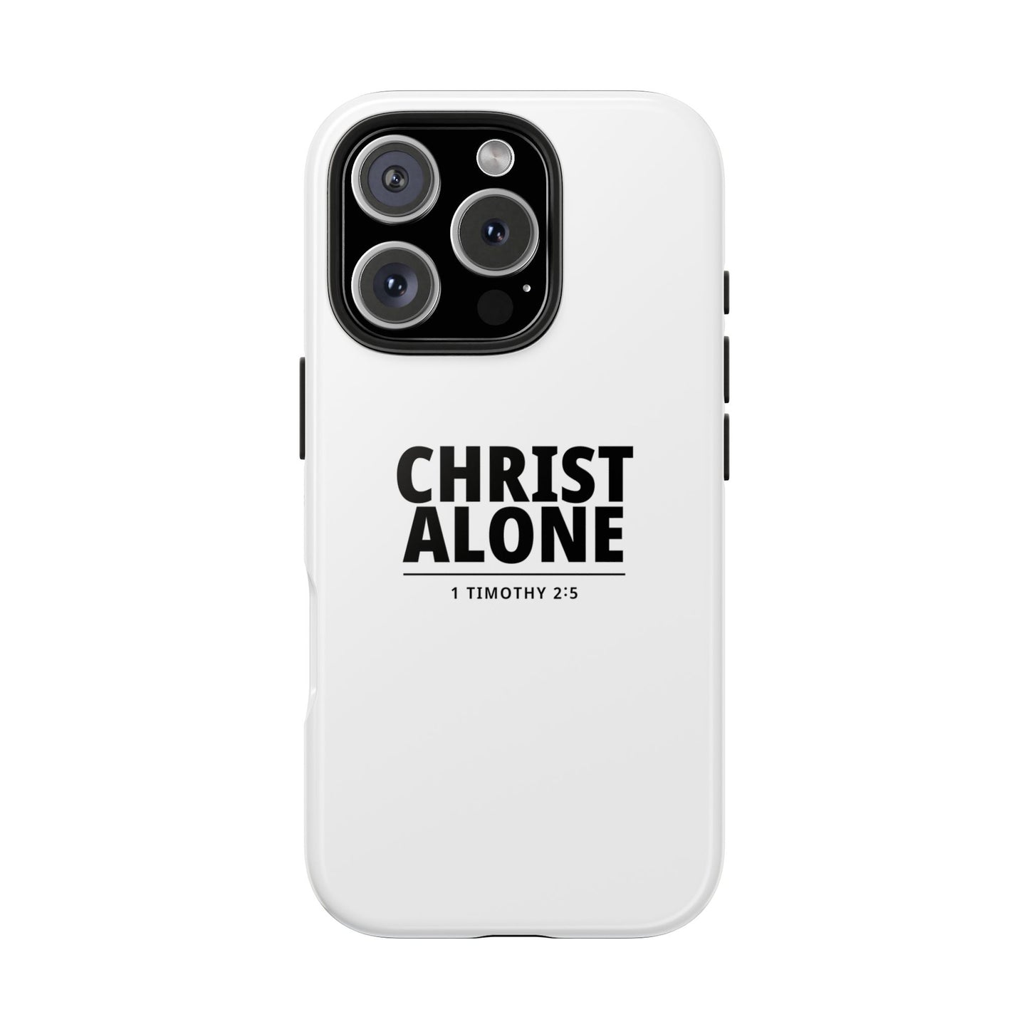 Tough Phone Case — “Christ Alone” Scripture iPhone Case (1 Timothy 2:5)