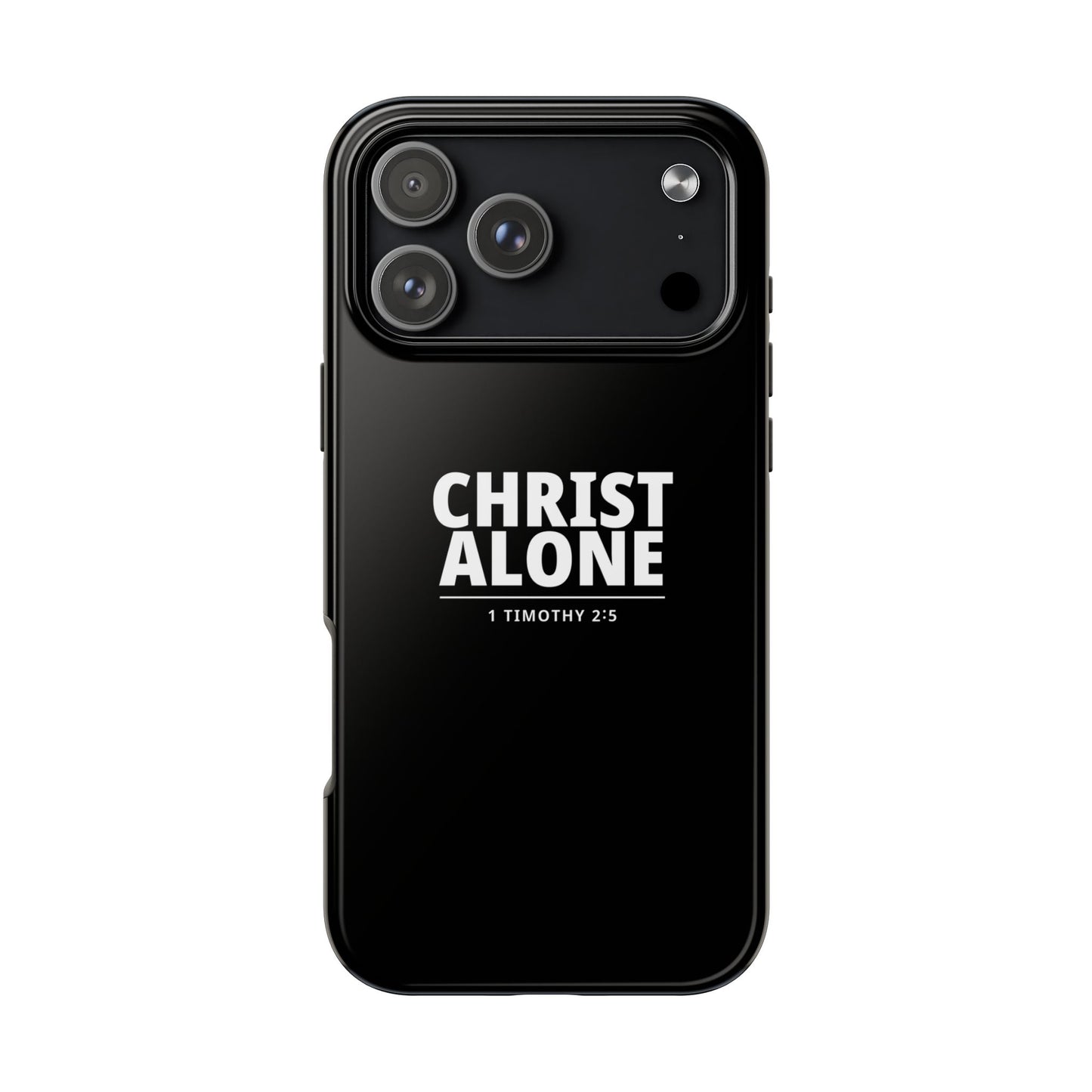 Tough Phone Case — “Christ Alone” Scripture iPhone Case (1 Timothy 2:5)