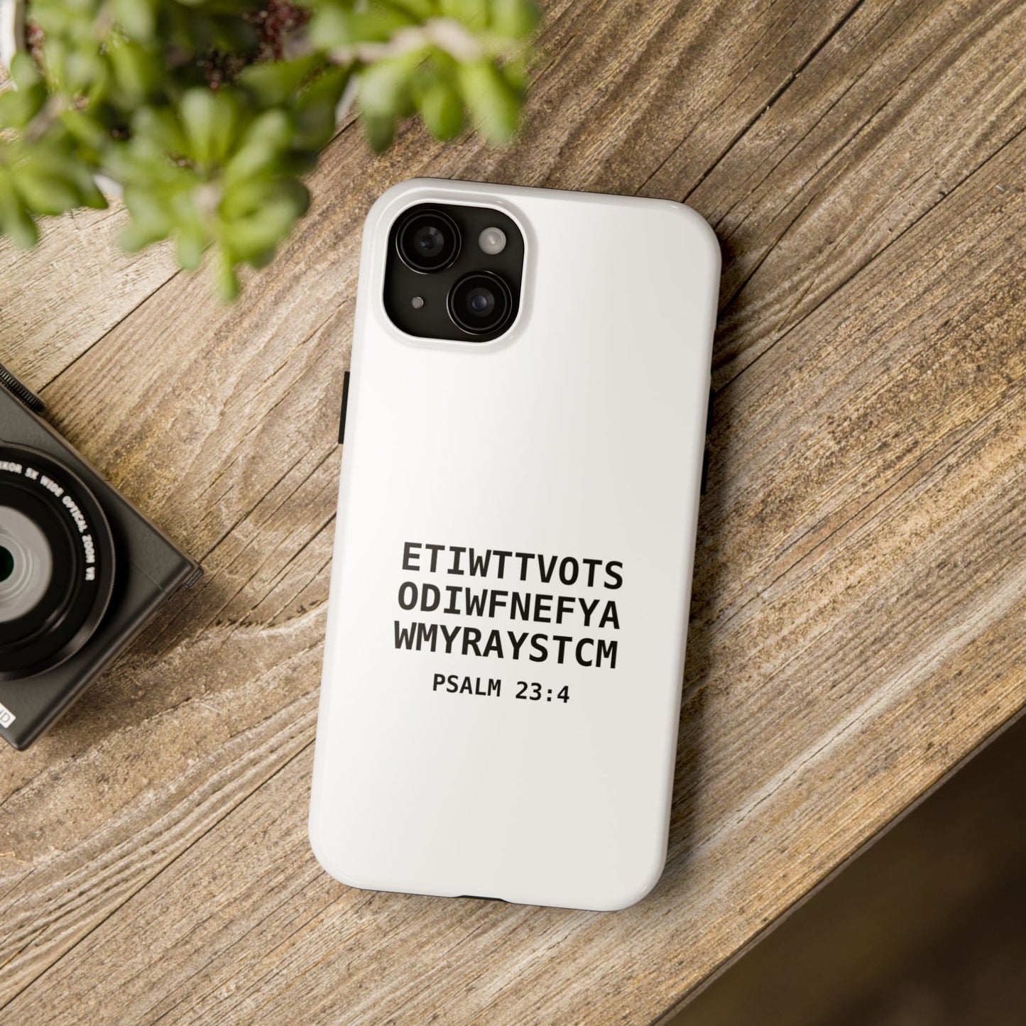Tough Phone Case — Psalm 23:4 (First letter of every word of Psalm 23:4)