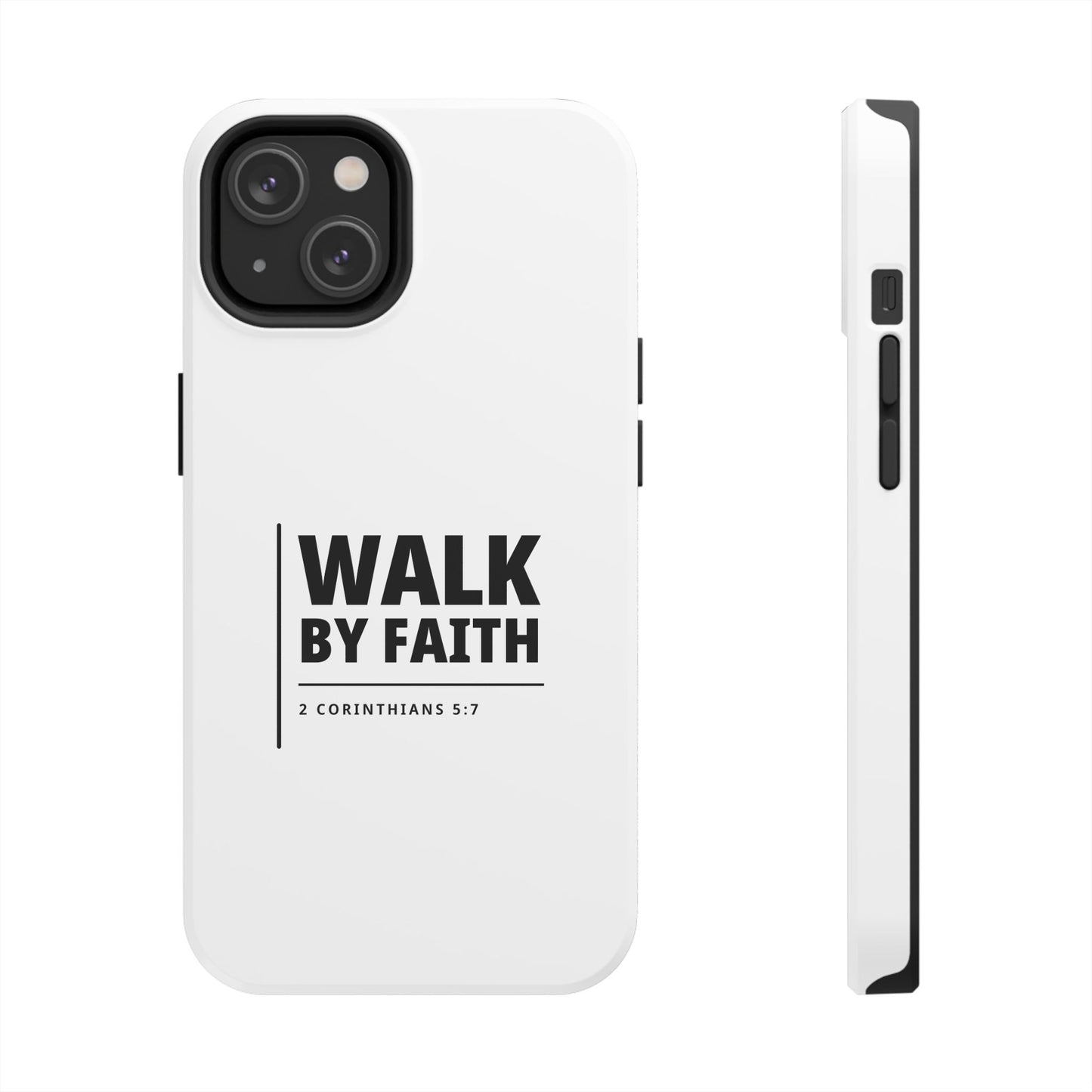 Walk by Faith Tough Phone Case — 2 Corinthians 5:7 Christian Phone Cover