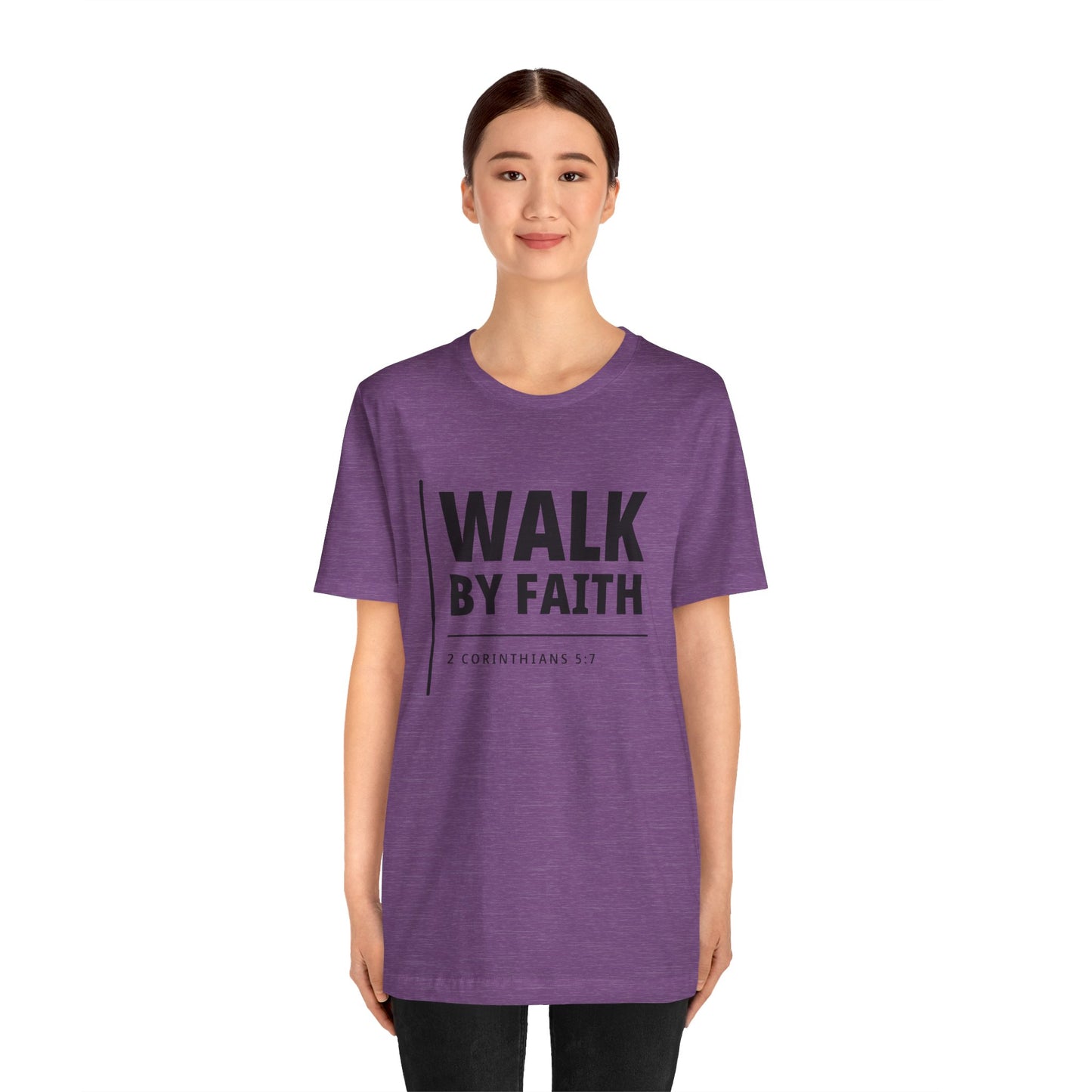 "WALK BY FAITH" - 2 Corinthians 5:7 Christian T-Shirt