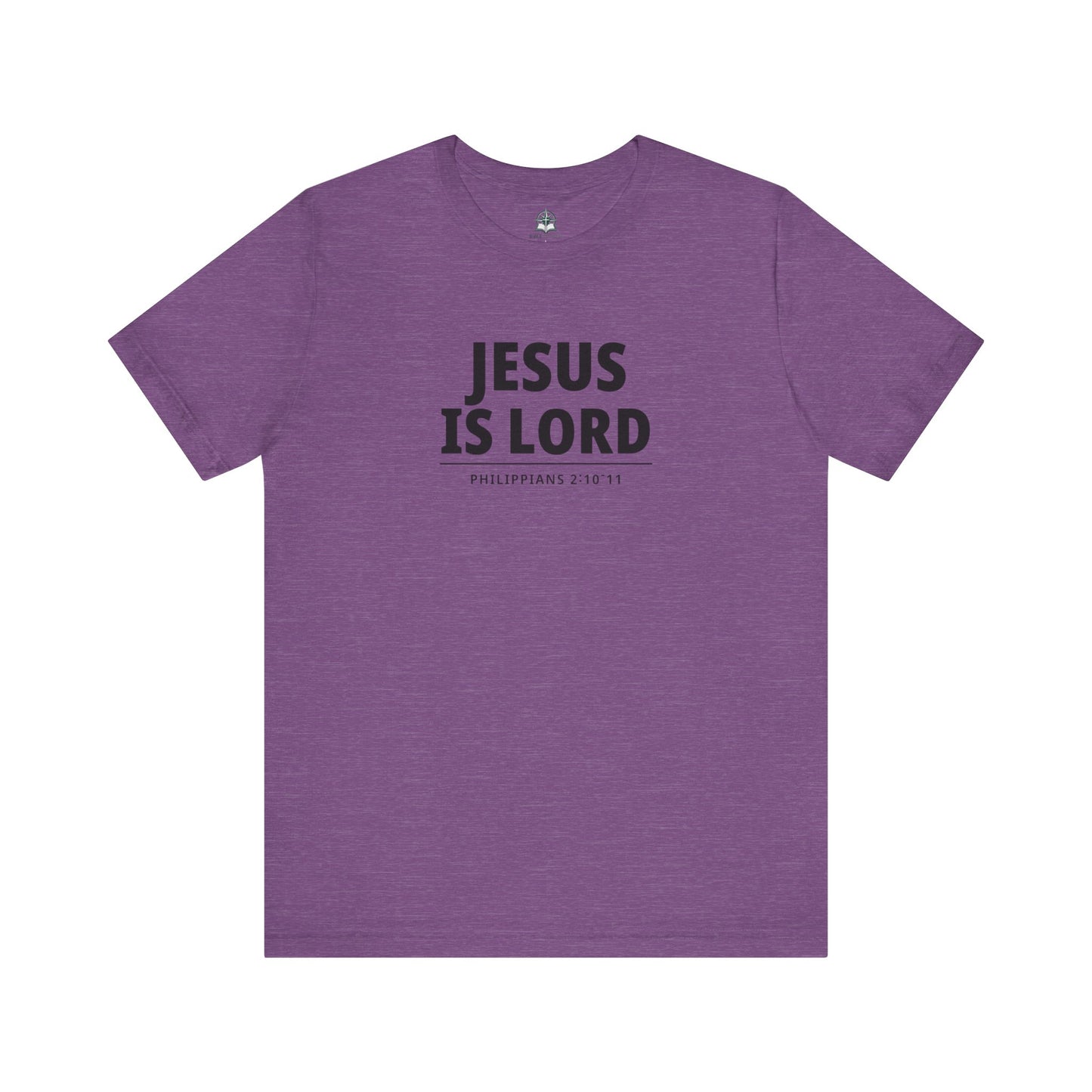 "Jesus Is Lord" -Philippians 2:10-11 | Christian T-Shirt
