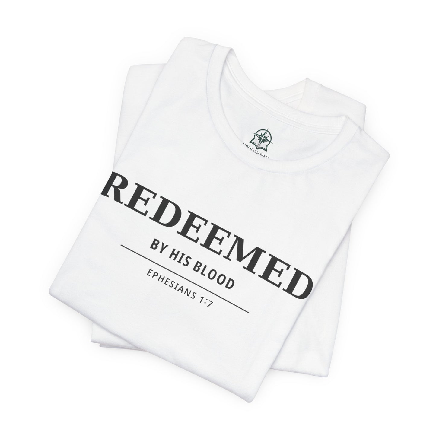 Redeemed T‑Shirt — "Redeemed by His Blood" Christian Faith Tee (Ephesians 1:7)