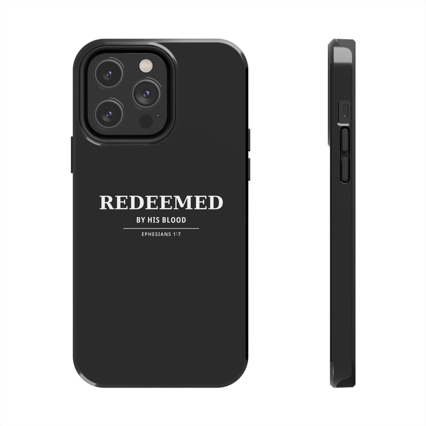 Redeemed Phone Case — "Redeemed by His Blood" Christian iPhone Case, Ephesians 1:7 Religious Tough Phone Cover