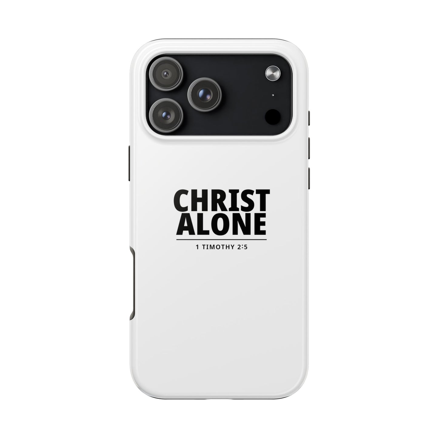 Tough Phone Case — “Christ Alone” Scripture iPhone Case (1 Timothy 2:5)