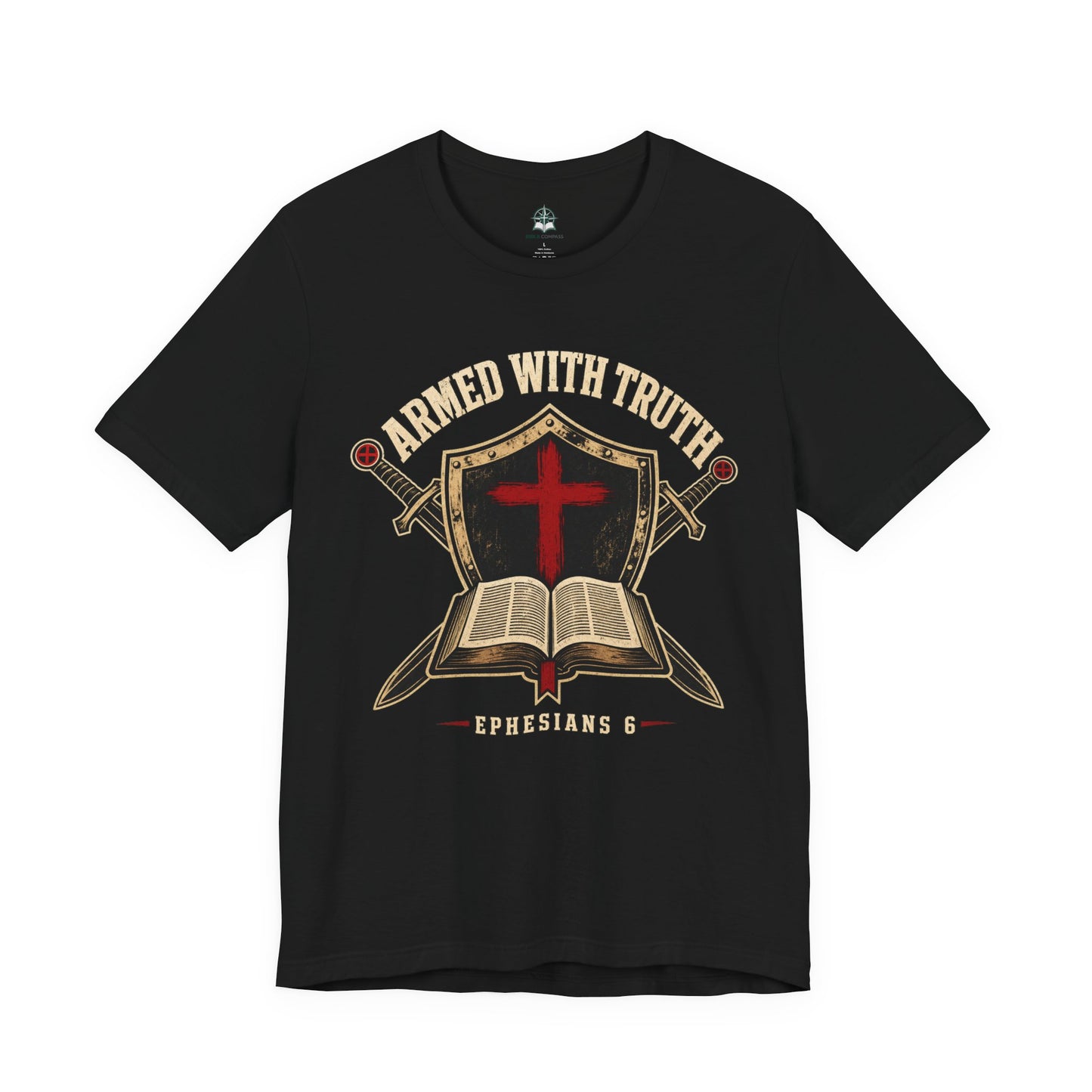 "Armed With Truth" Ephesians 6 Bible Christian T-Shirt