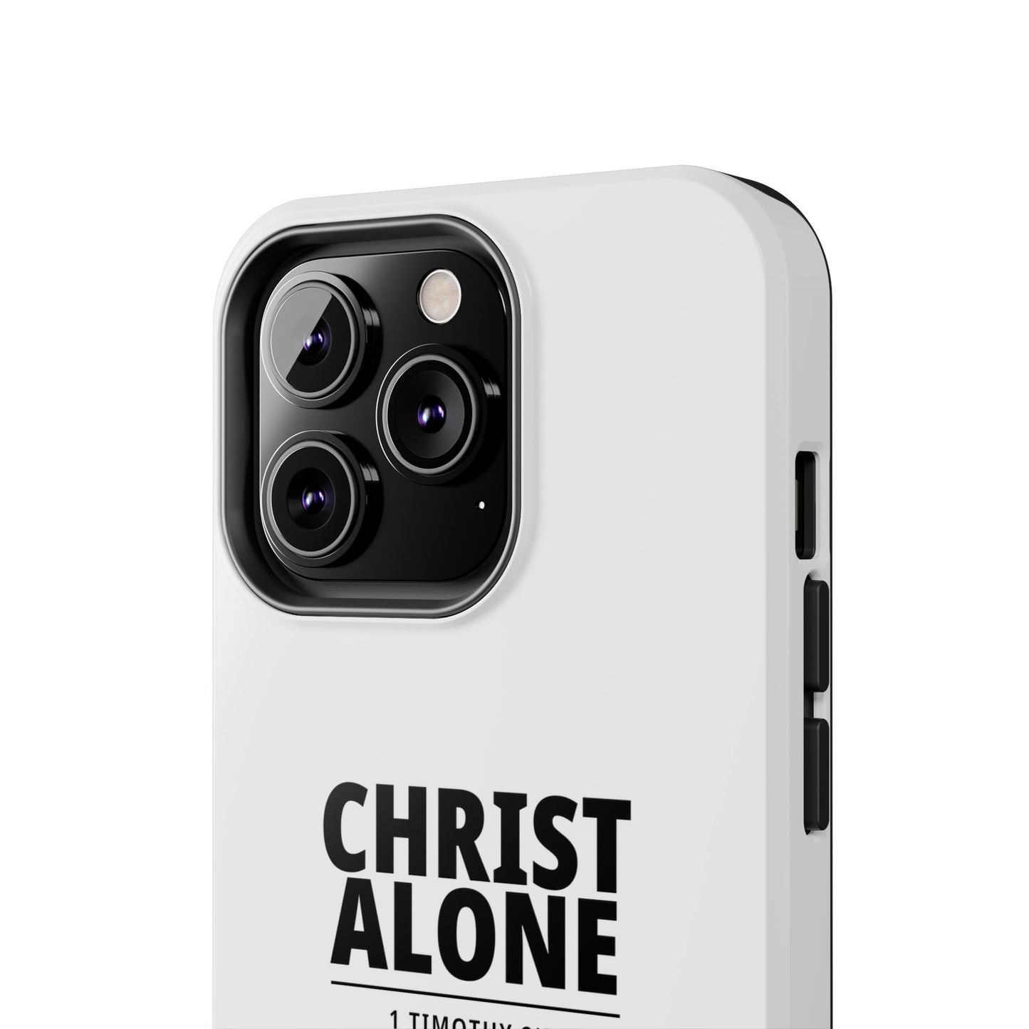Tough Phone Case — “Christ Alone” Scripture iPhone Case (1 Timothy 2:5)