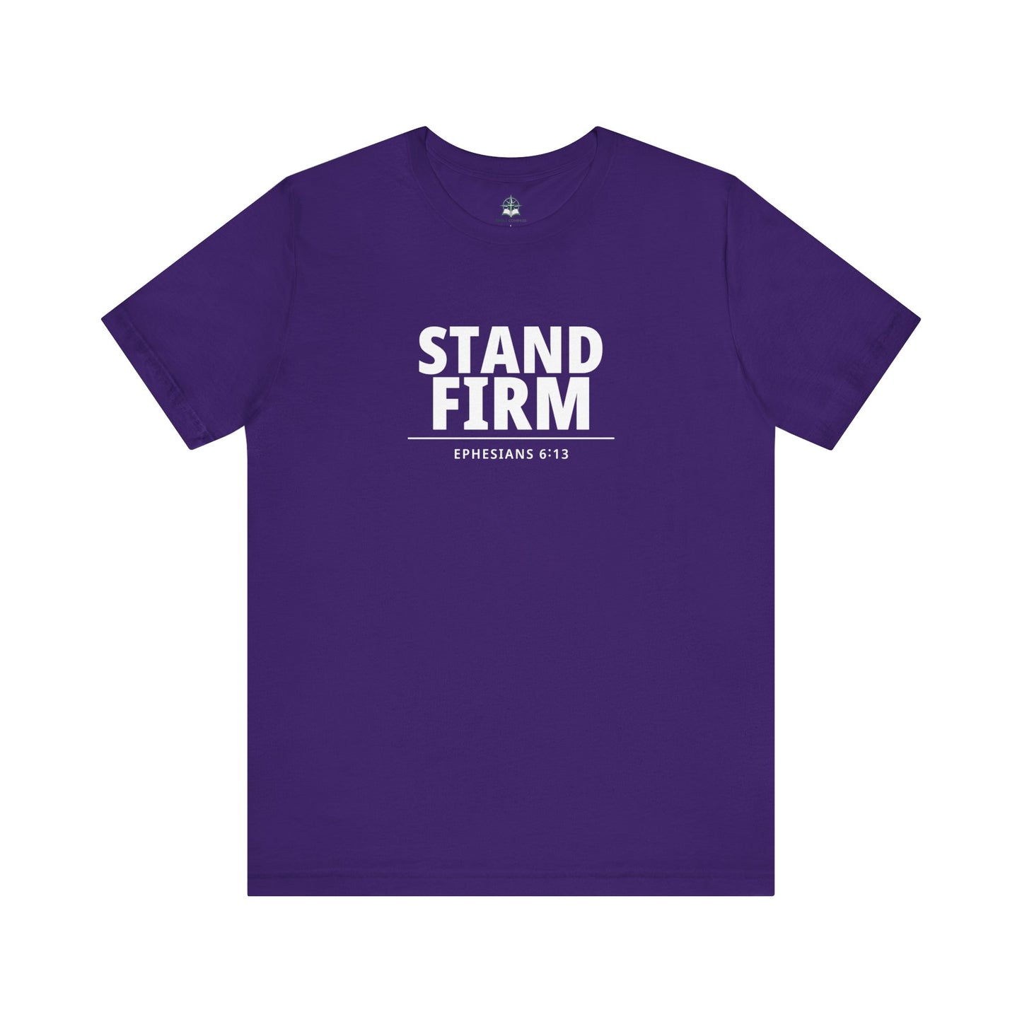 Stand Firm T-Shirt – Ephesians 6:13 Christian Faith Tee