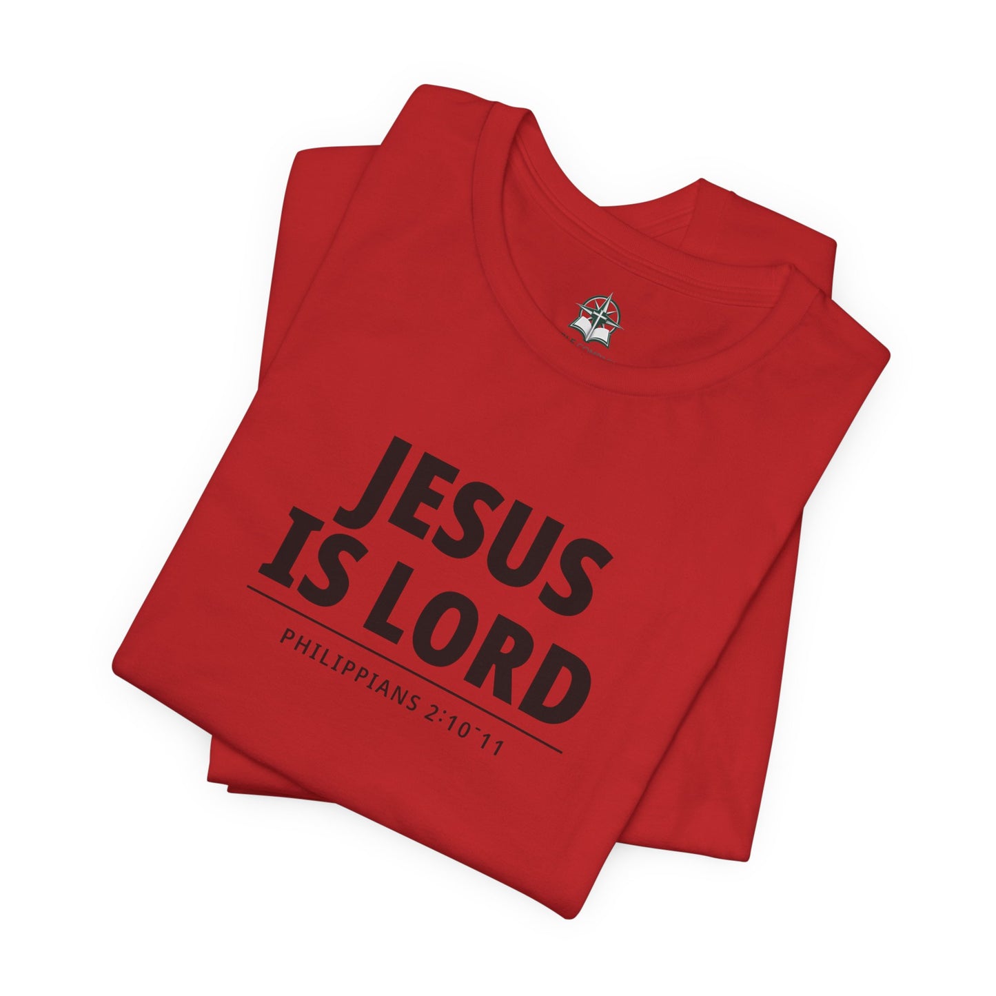 "Jesus Is Lord" -Philippians 2:10-11 | Christian T-Shirt
