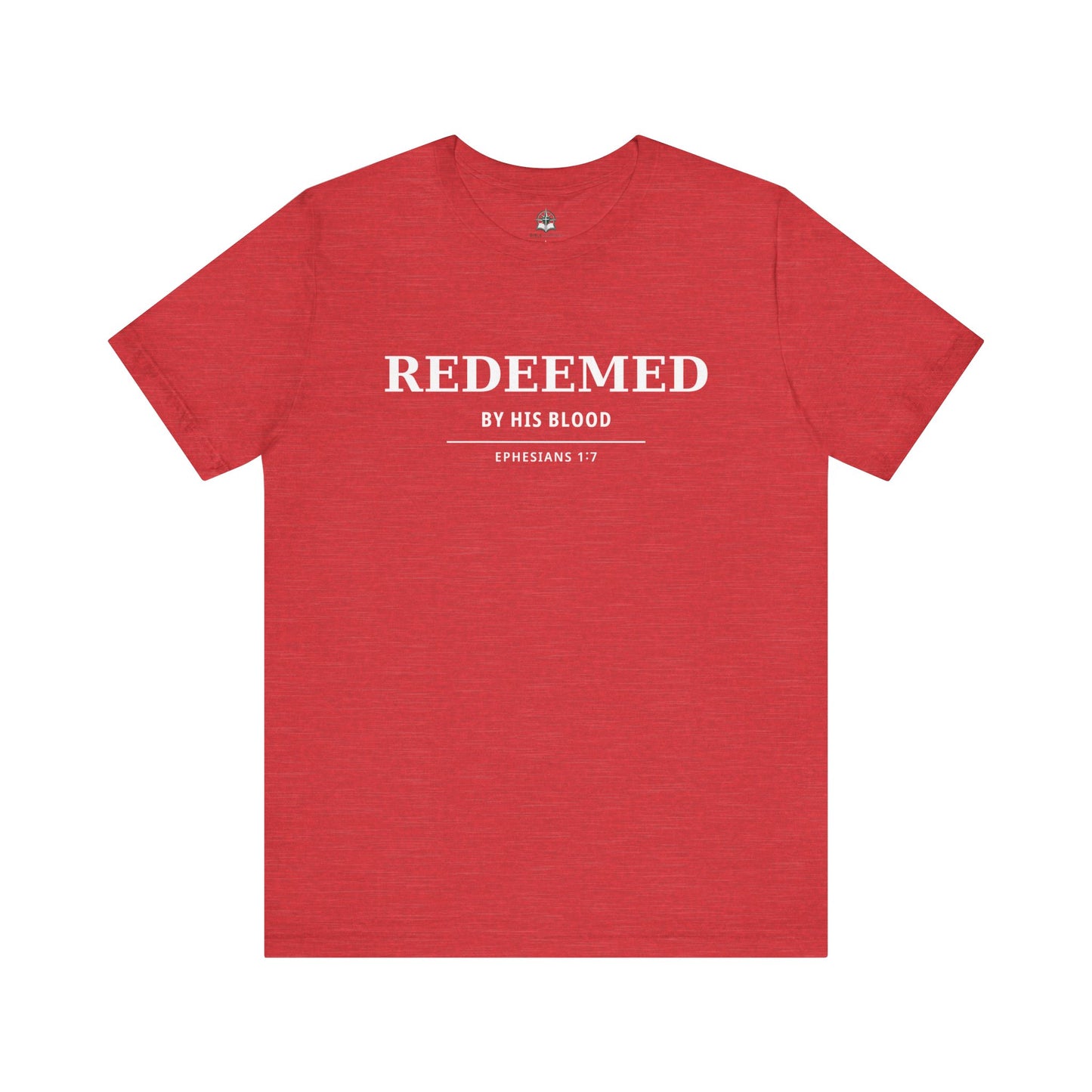 Redeemed T‑Shirt — "Redeemed by His Blood" Christian Faith Tee (Ephesians 1:7)
