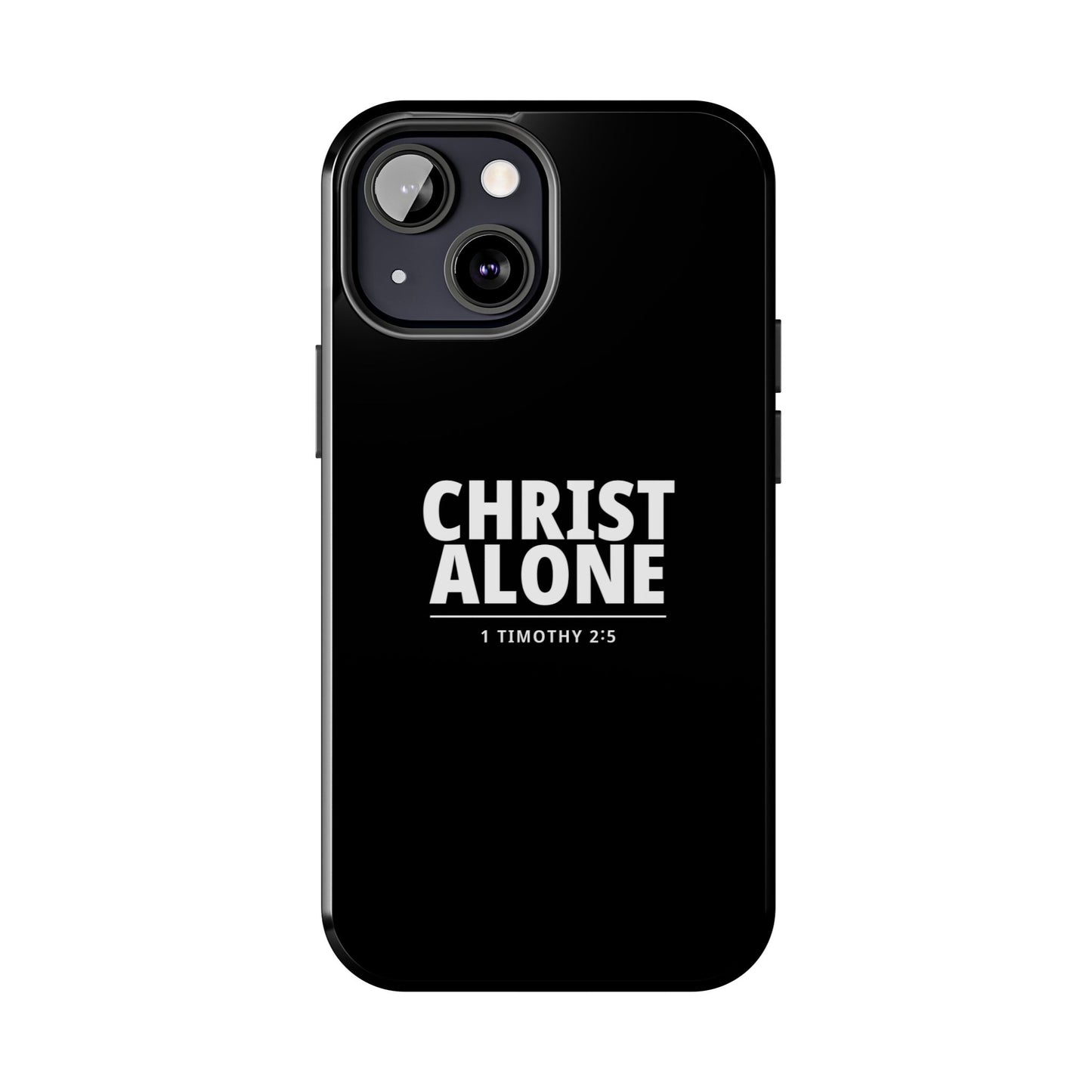 Tough Phone Case — “Christ Alone” Scripture iPhone Case (1 Timothy 2:5)