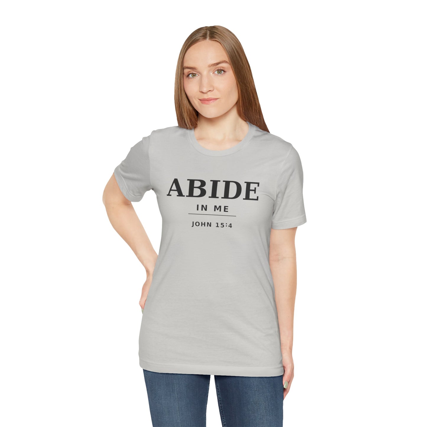 "Abide In Me" -John 15:4 Christian T-Shirt – Faith Tee
