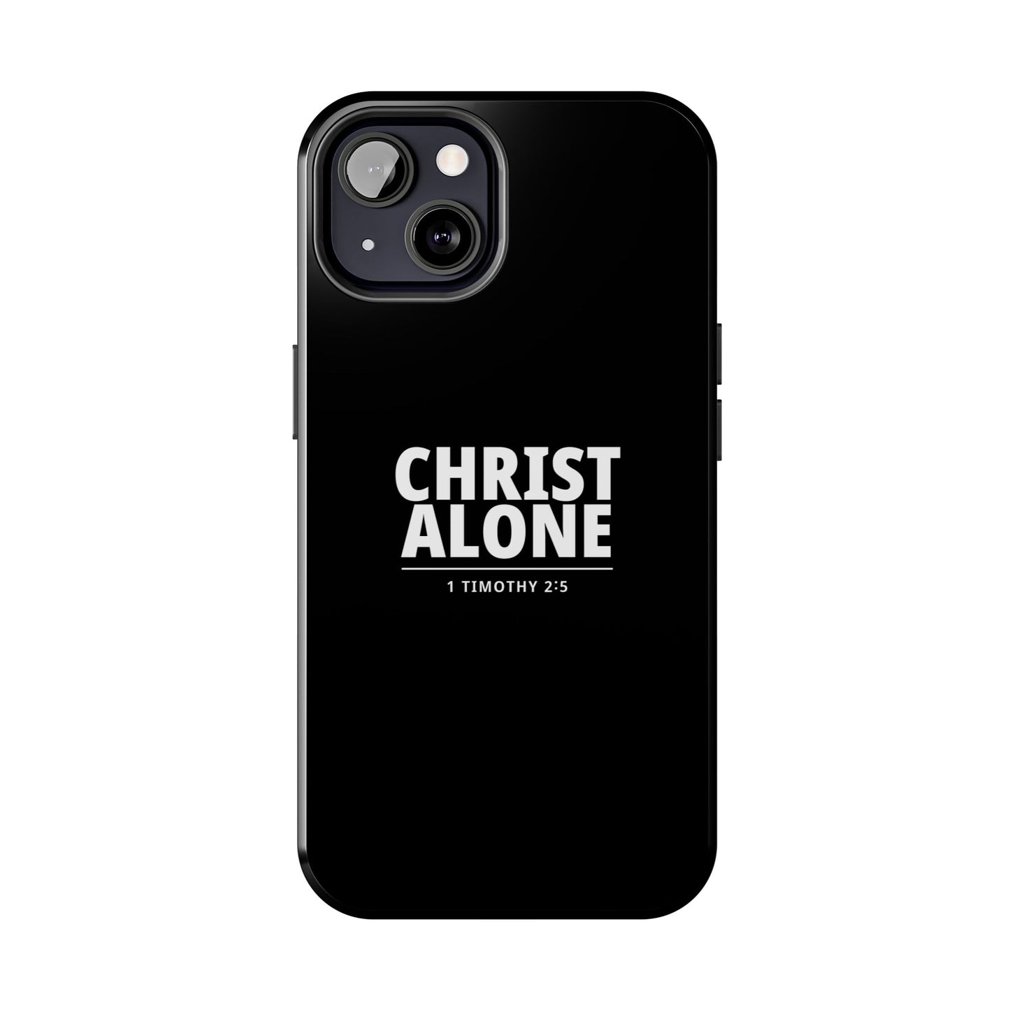 Tough Phone Case — “Christ Alone” Scripture iPhone Case (1 Timothy 2:5)