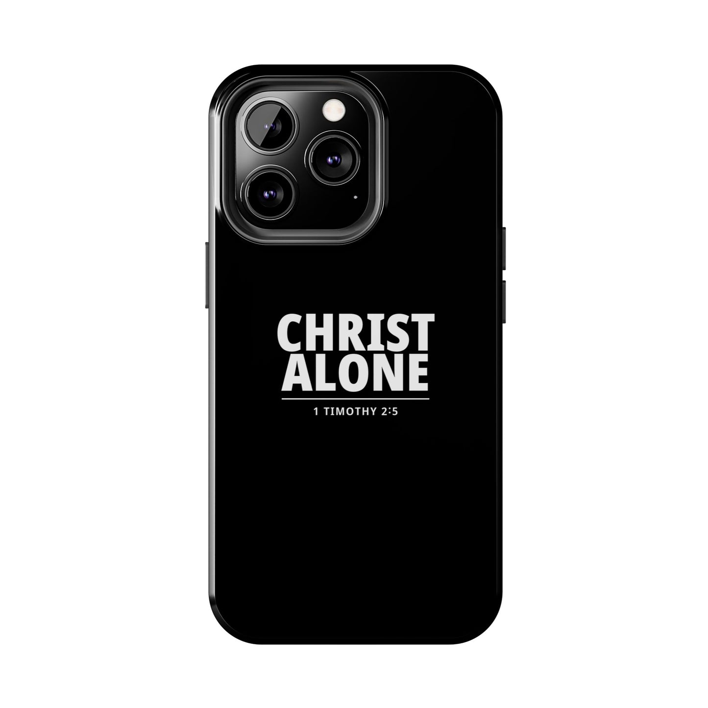 Tough Phone Case — “Christ Alone” Scripture iPhone Case (1 Timothy 2:5)