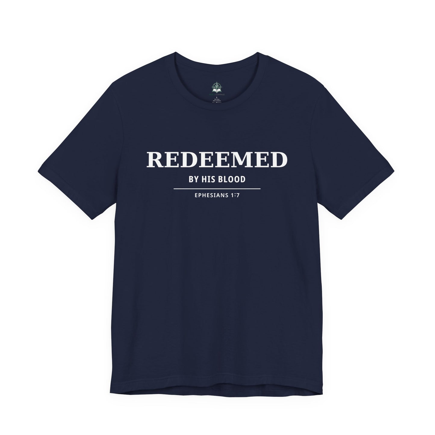 Redeemed T‑Shirt — "Redeemed by His Blood" Christian Faith Tee (Ephesians 1:7) - Bible Compass