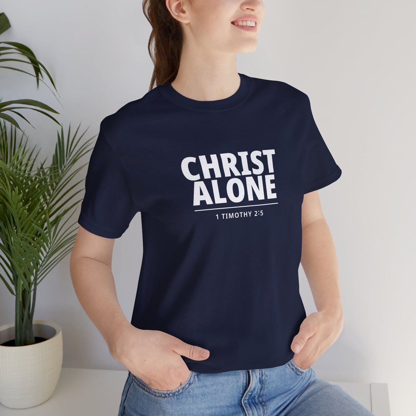 Christ Alone T-Shirt — Christian Faith Tee (1 Timothy 2:5)