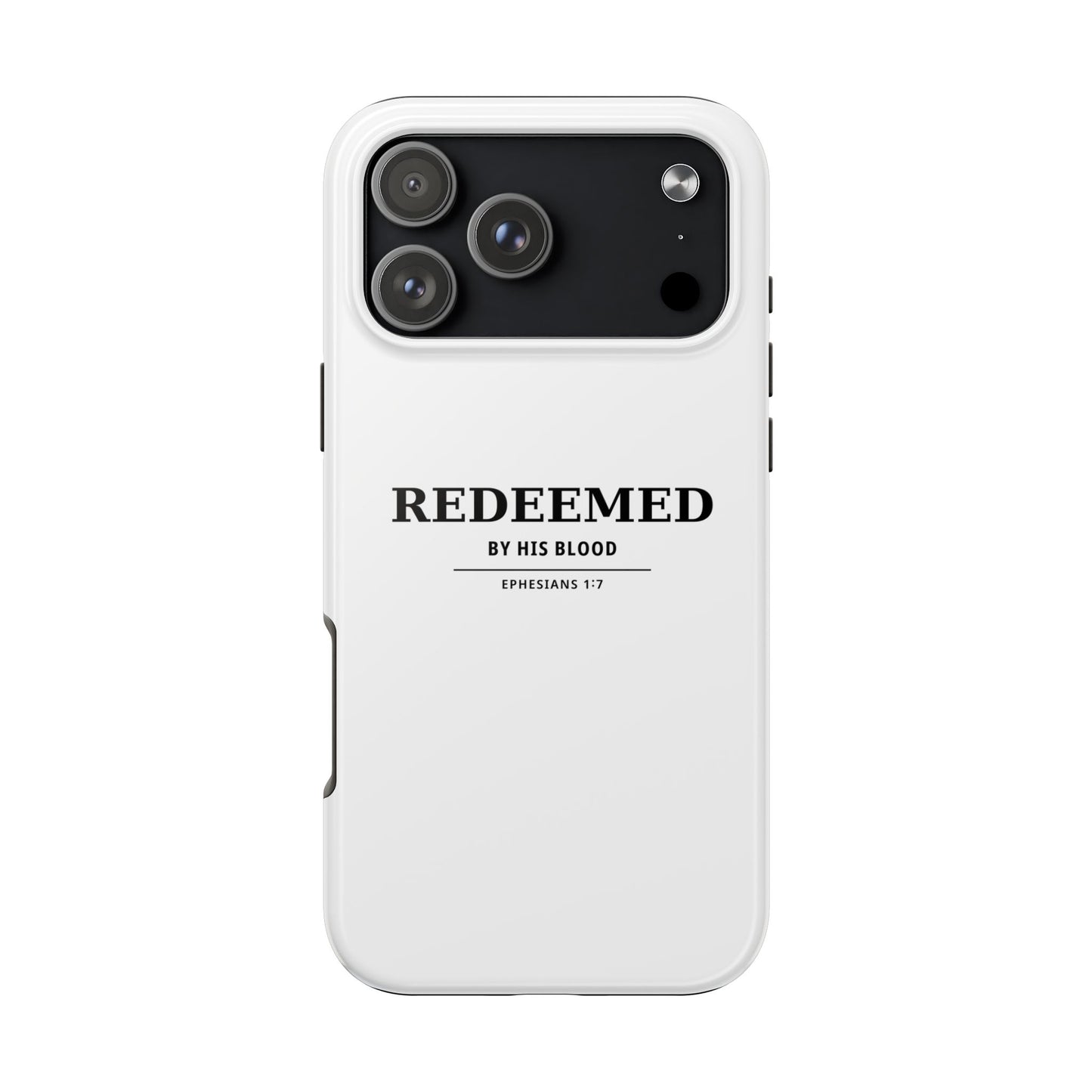 Redeemed Phone Case — "Redeemed by His Blood" Christian iPhone Case, Ephesians 1:7 Religious Tough Phone Cover