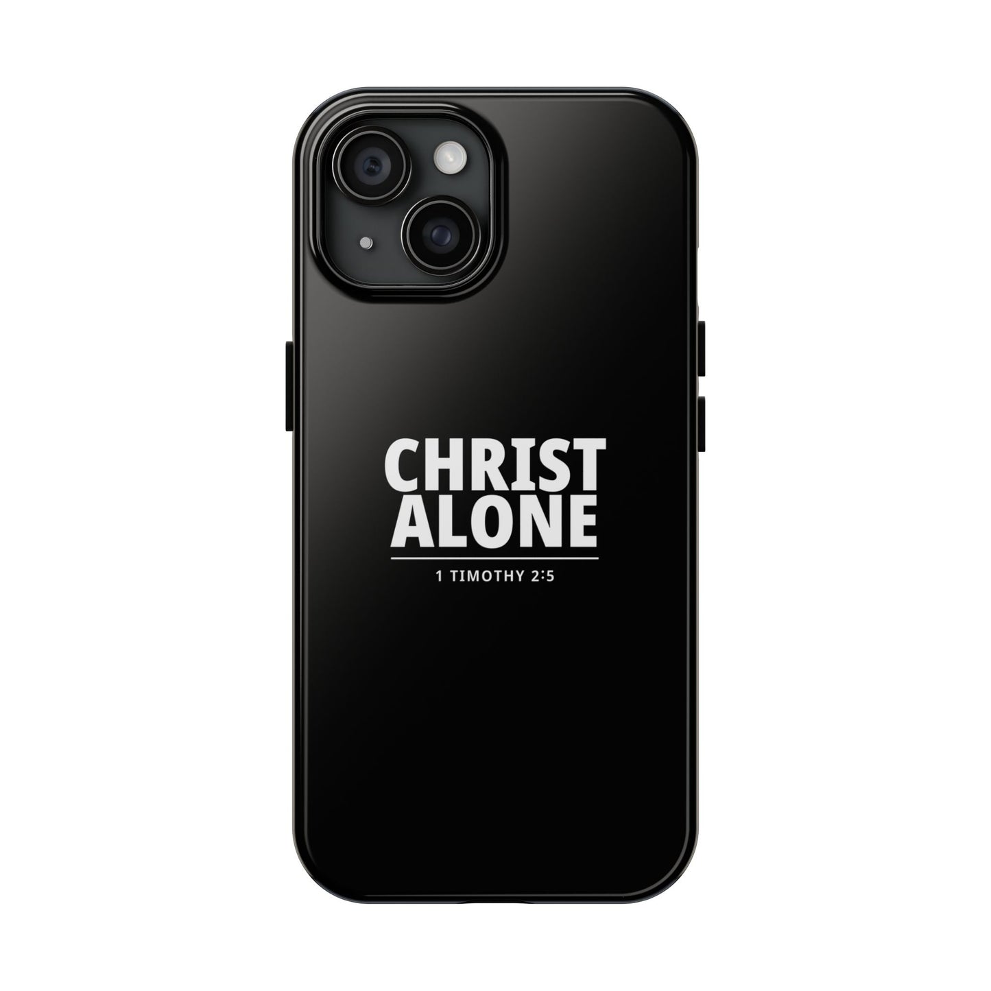 Tough Phone Case — “Christ Alone” Scripture iPhone Case (1 Timothy 2:5)