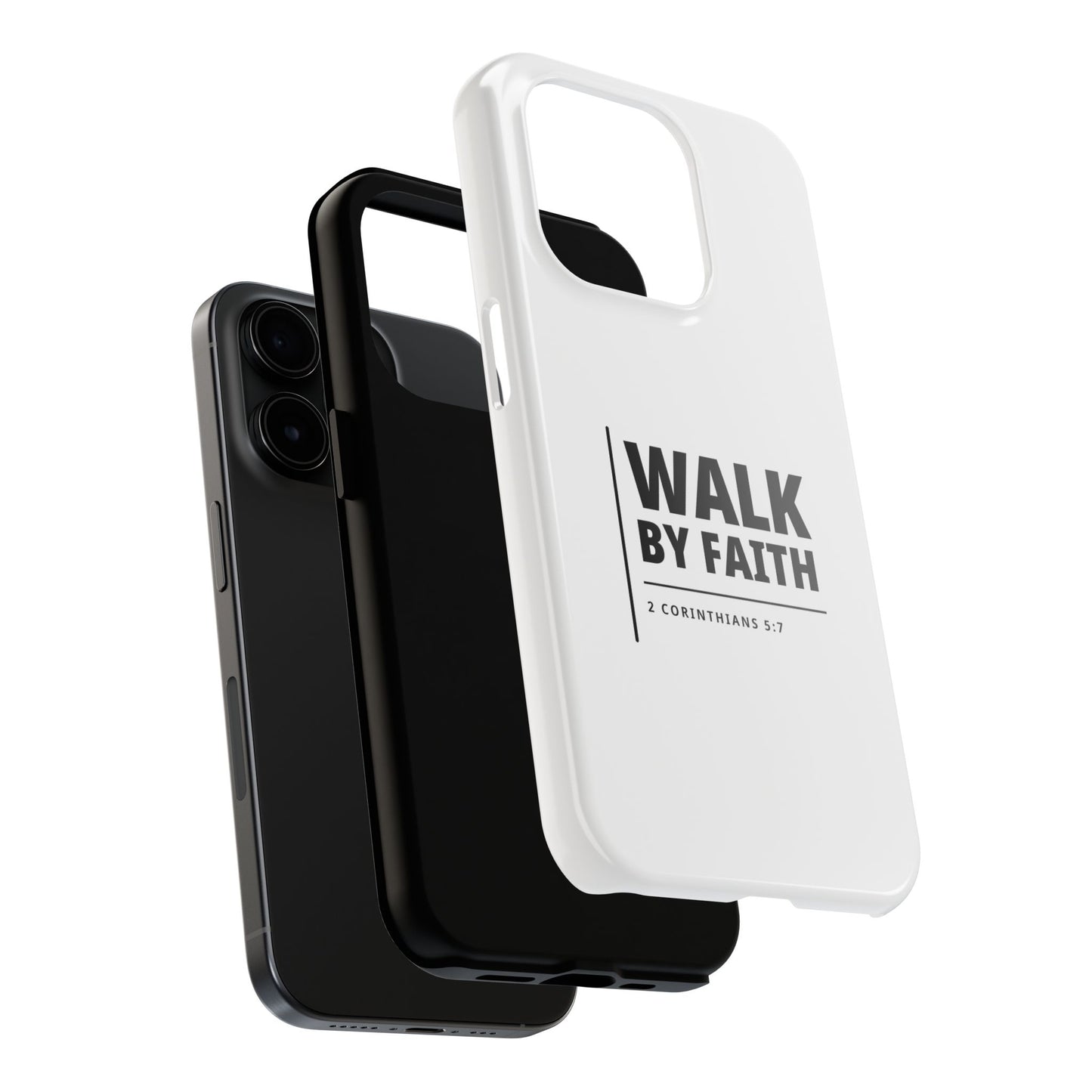 Walk by Faith Tough Phone Case — 2 Corinthians 5:7 Christian Phone Cover