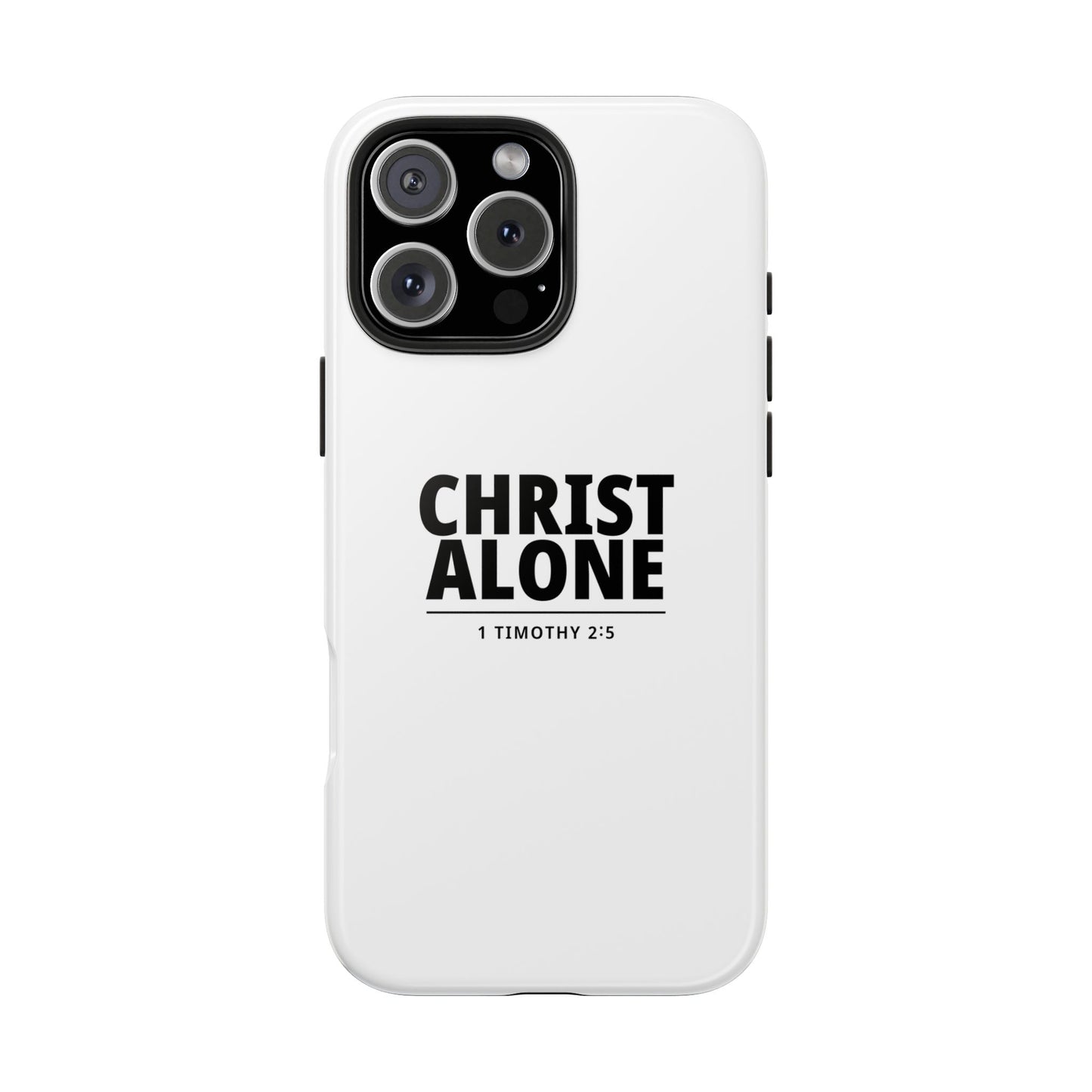 Tough Phone Case — “Christ Alone” Scripture iPhone Case (1 Timothy 2:5)