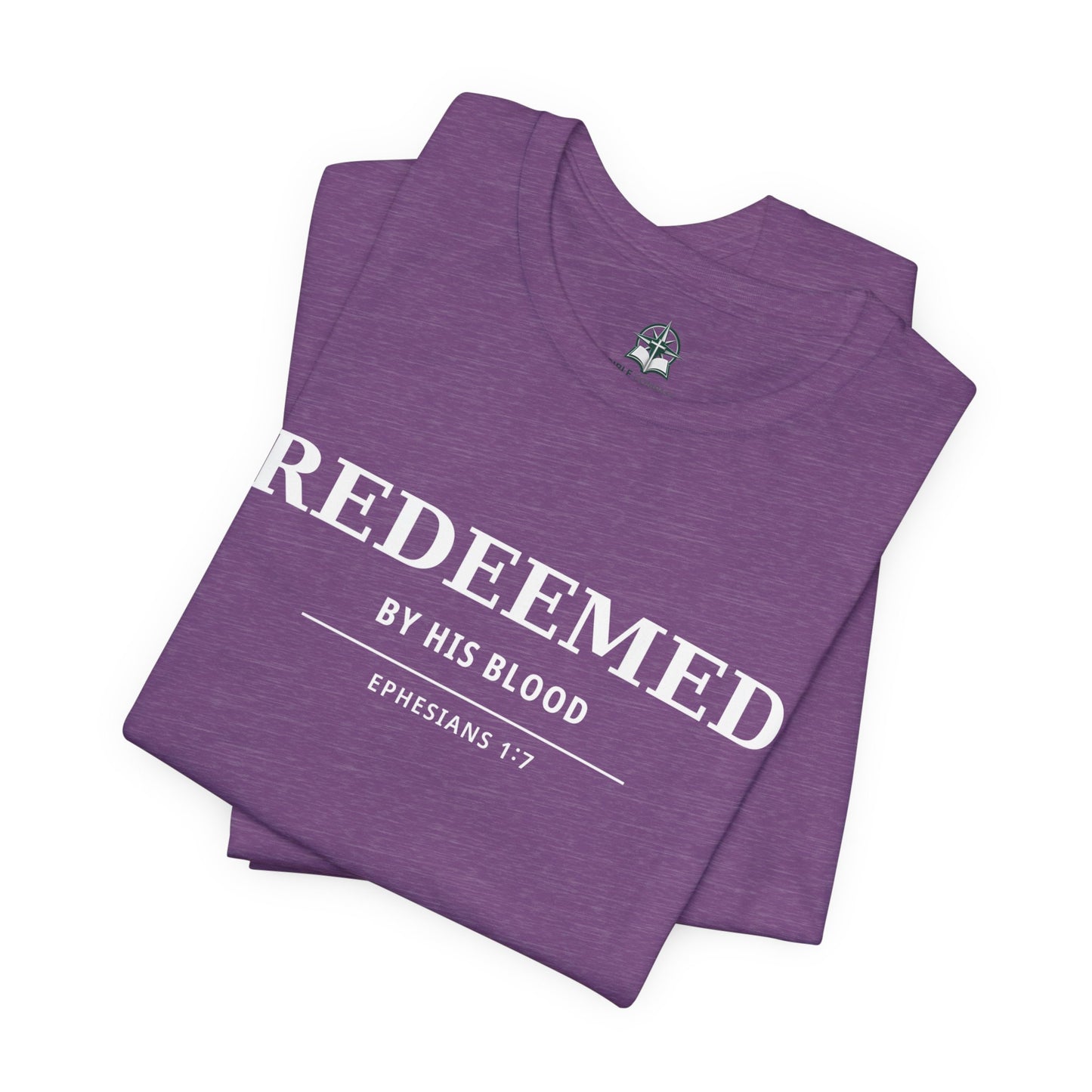 Redeemed T‑Shirt — "Redeemed by His Blood" Christian Faith Tee (Ephesians 1:7)