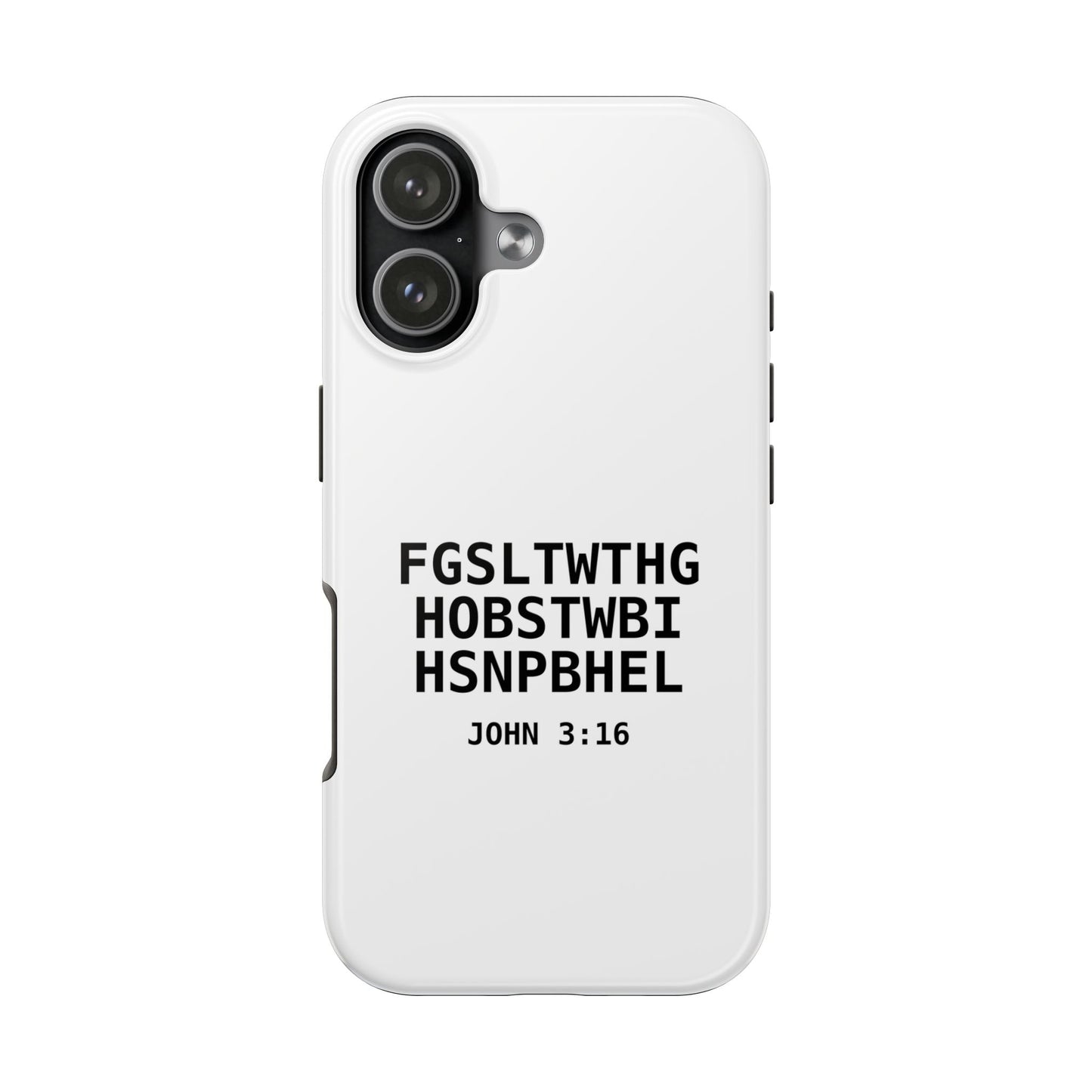 Tough Phone Case — John 3:16 (First letter of every word)