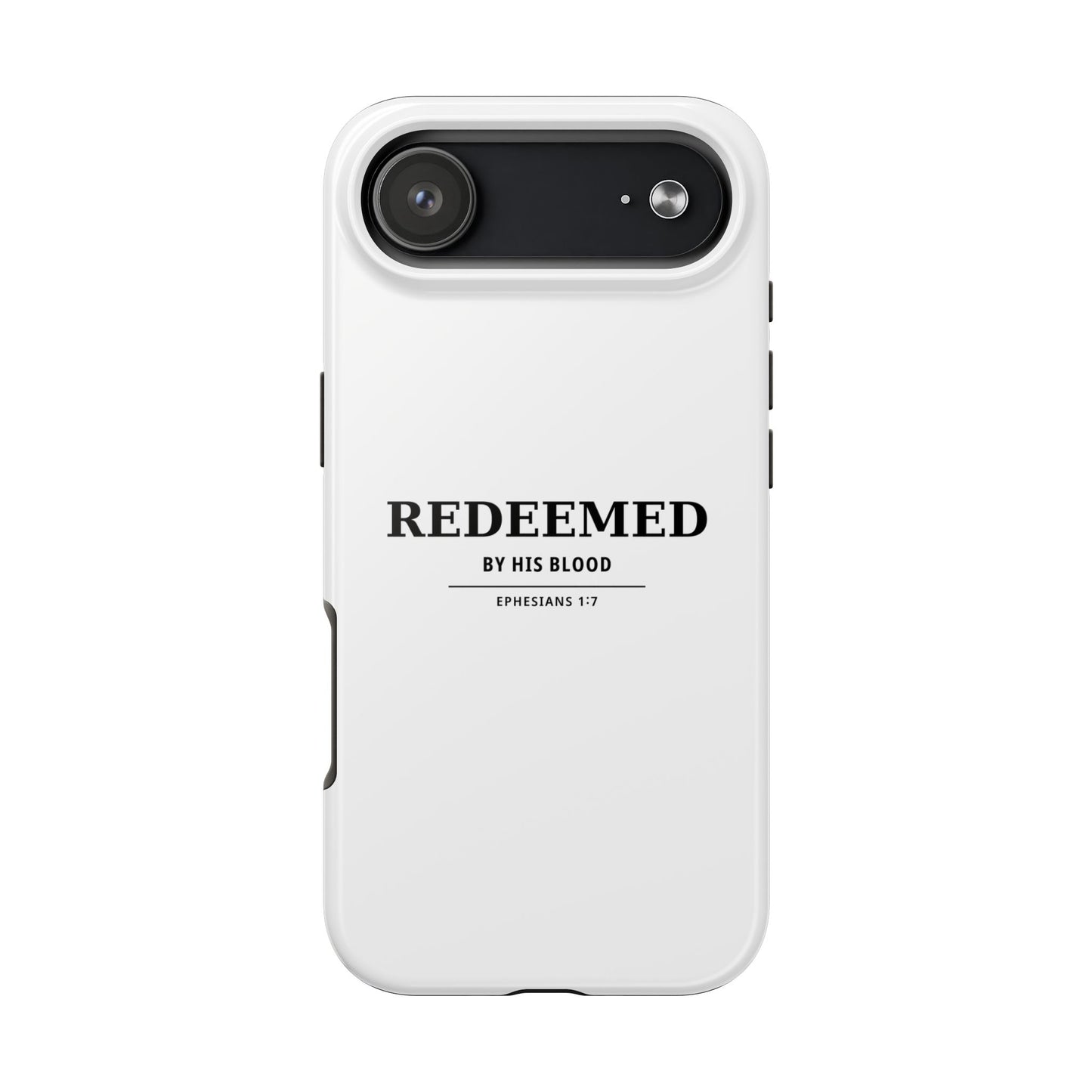 Redeemed Phone Case — "Redeemed by His Blood" Christian iPhone Case, Ephesians 1:7 Religious Tough Phone Cover