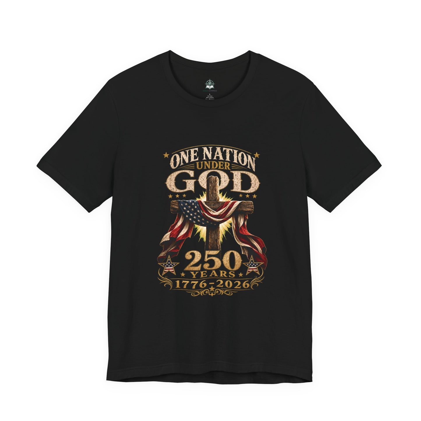 One Nation Under God 250th Anniversary T-Shirt