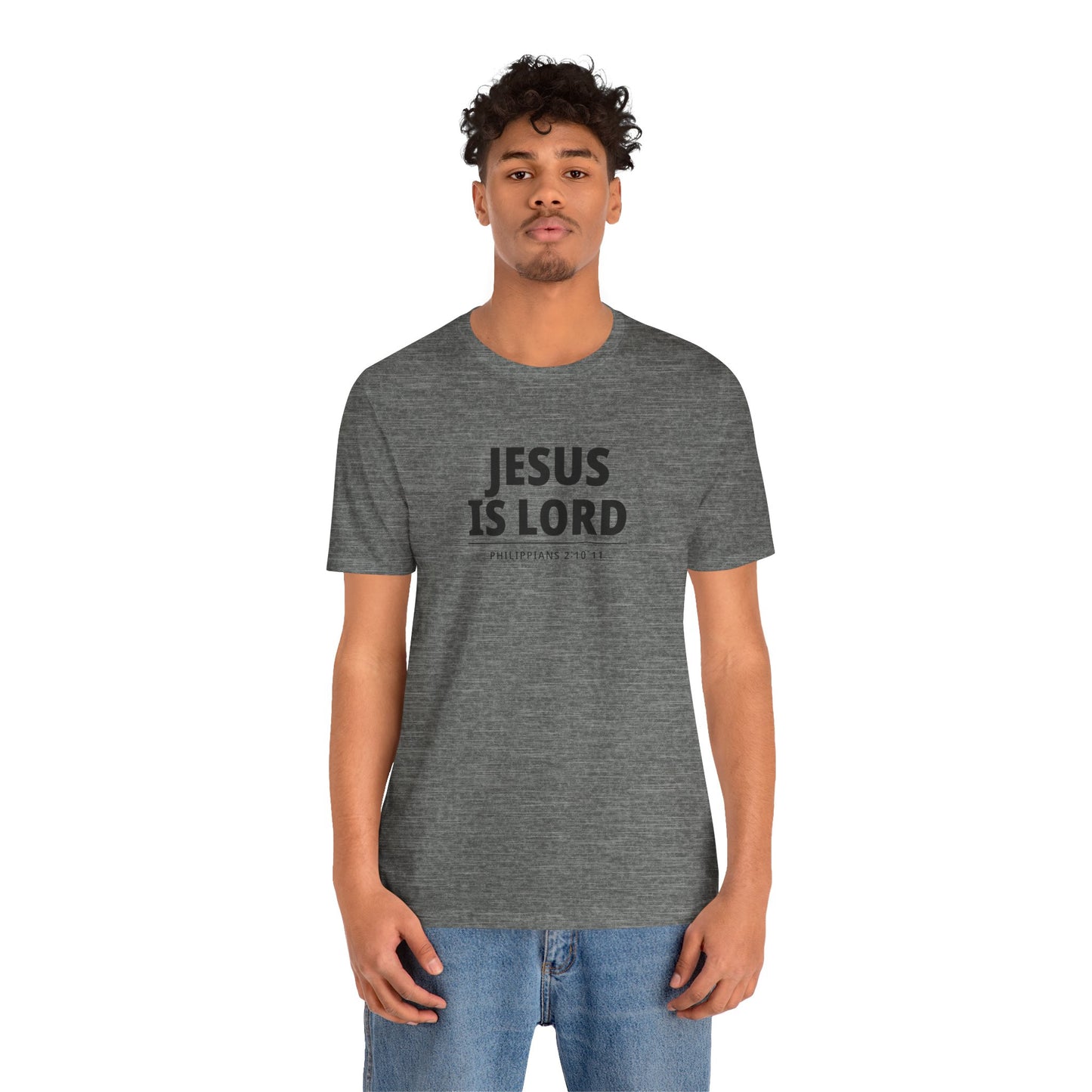 "Jesus Is Lord" -Philippians 2:10-11 | Christian T-Shirt