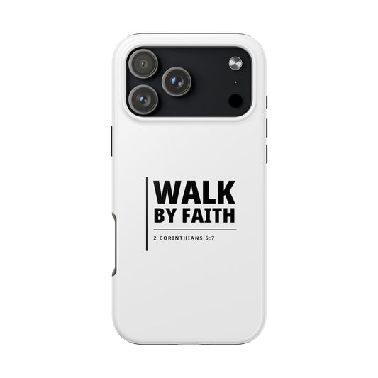 Walk by Faith Tough Phone Case — 2 Corinthians 5:7 Christian Phone Cover - Bible Compass