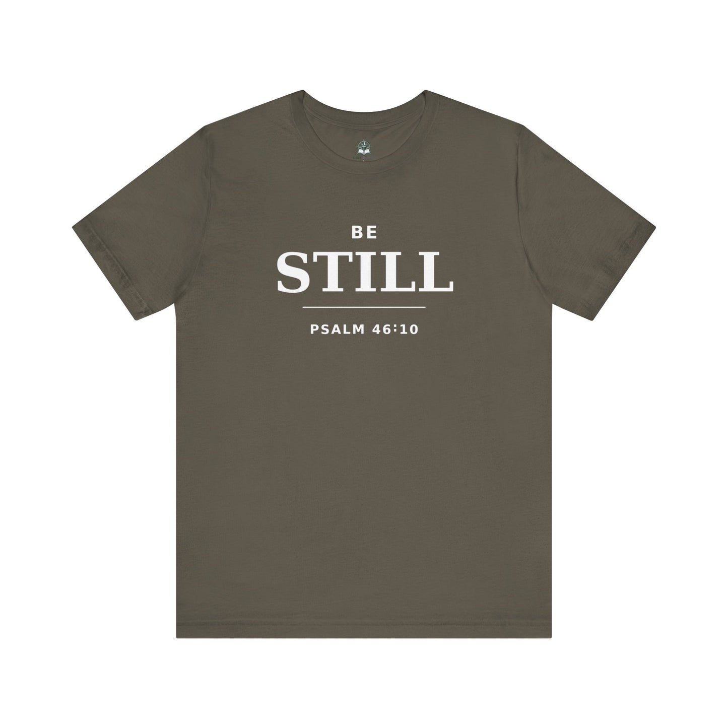 "Be Still" -Psalm 46:10 T-Shirt | Christian Tee