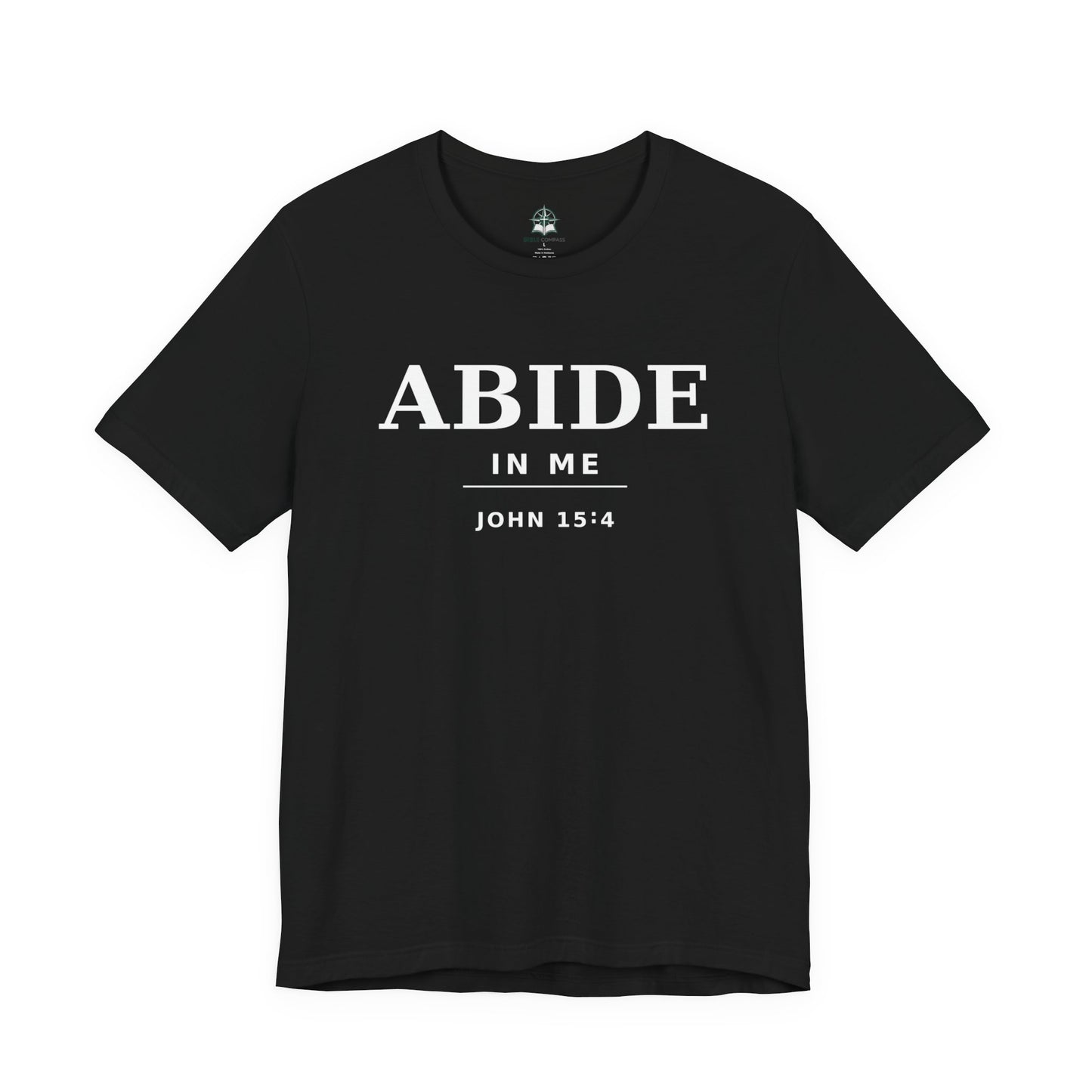 "Abide In Me" -John 15:4 Christian T-Shirt – Faith Tee