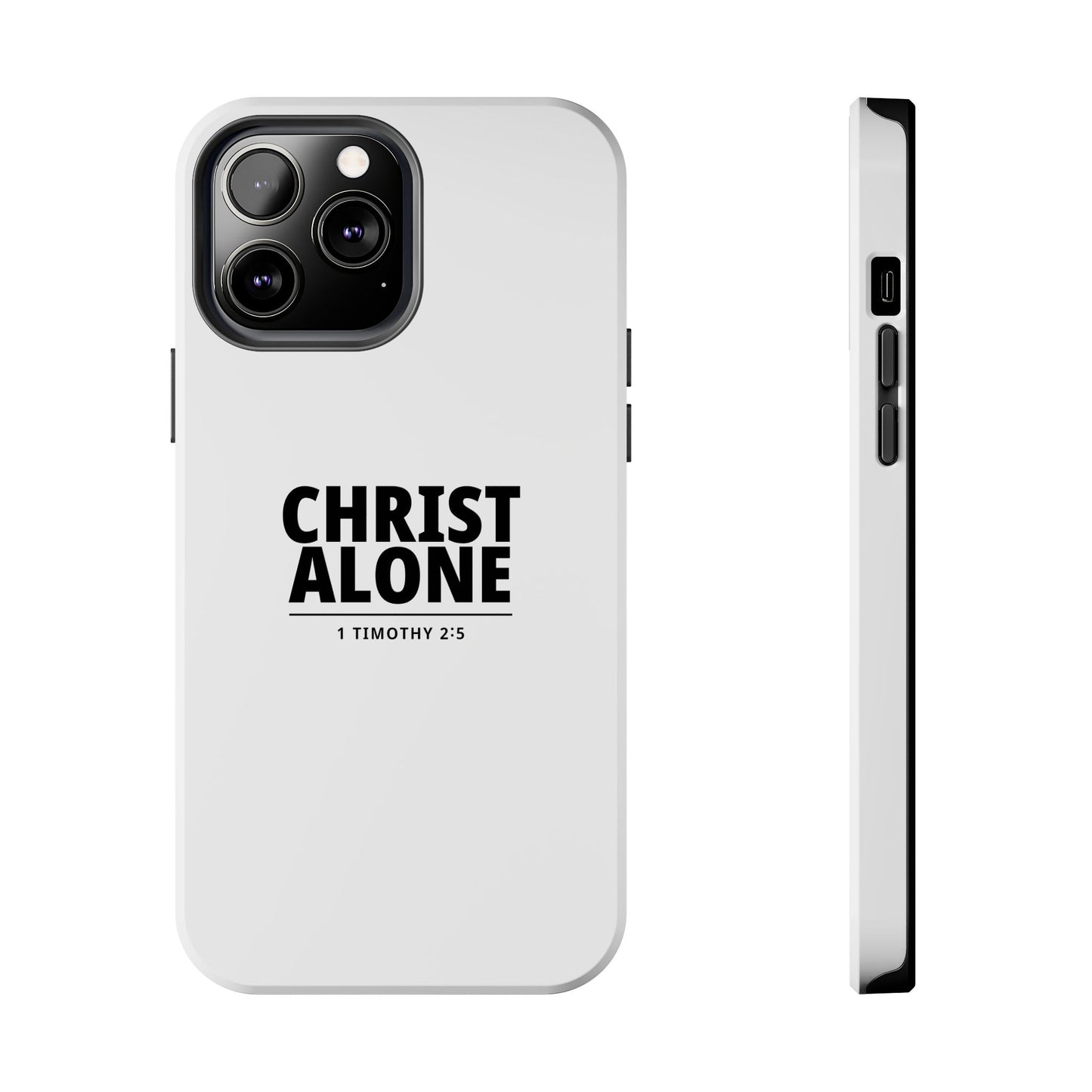 Tough Phone Case — “Christ Alone” Scripture iPhone Case (1 Timothy 2:5)
