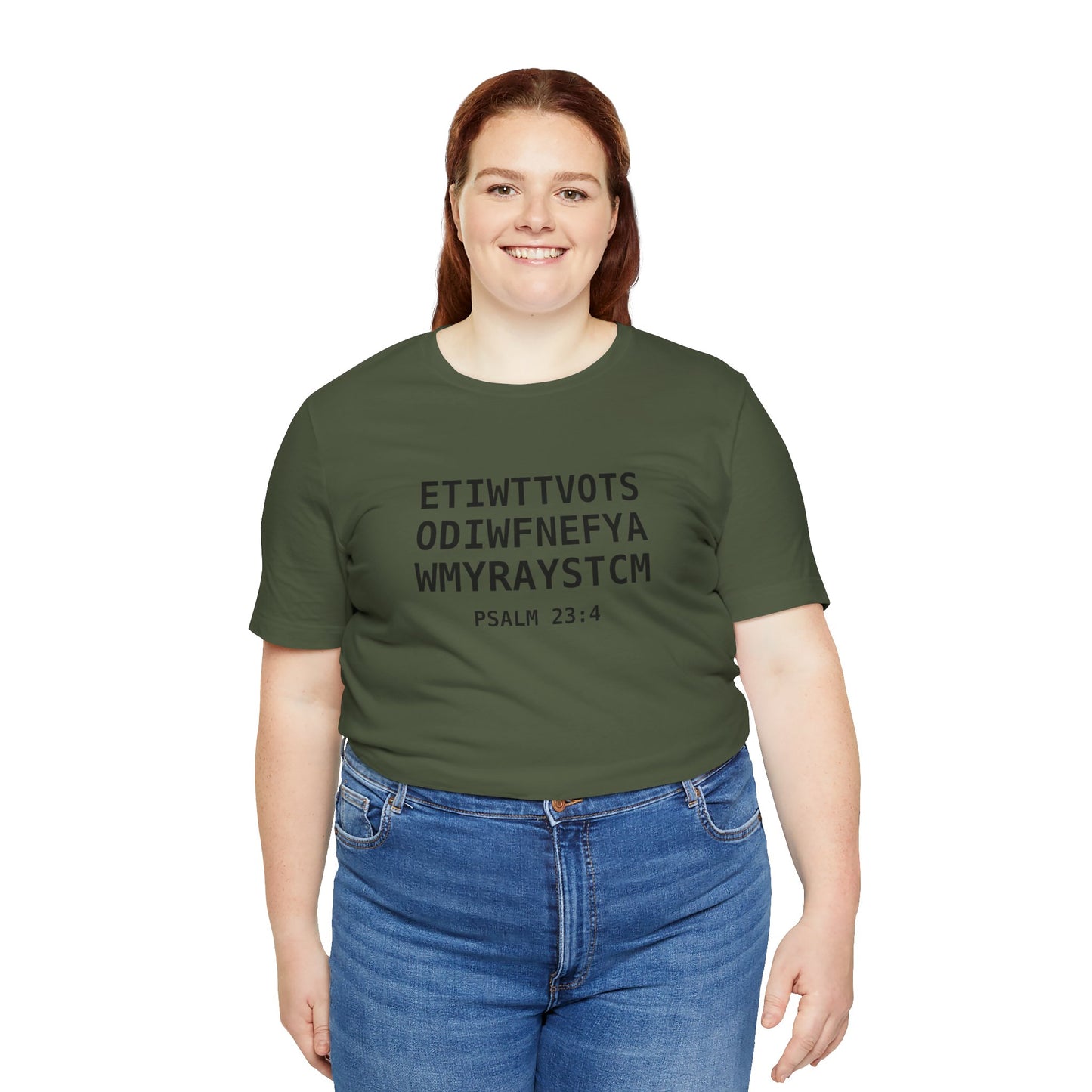 T-Shirt — 'ETIWTTVOTSODIWFNEFYAWMYRAYSTCM' Psalm 23:4