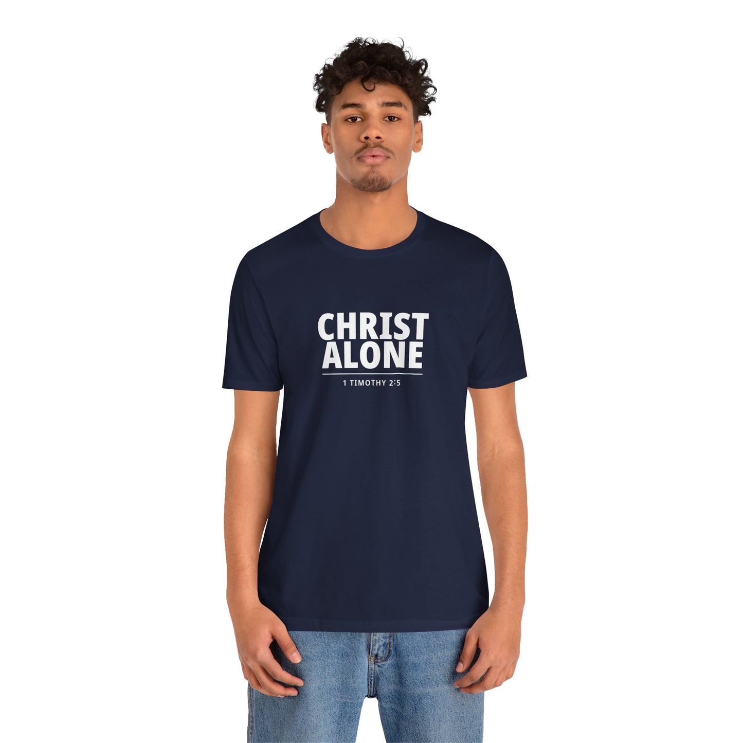 Christ Alone T-Shirt — Christian Faith Tee (1 Timothy 2:5)