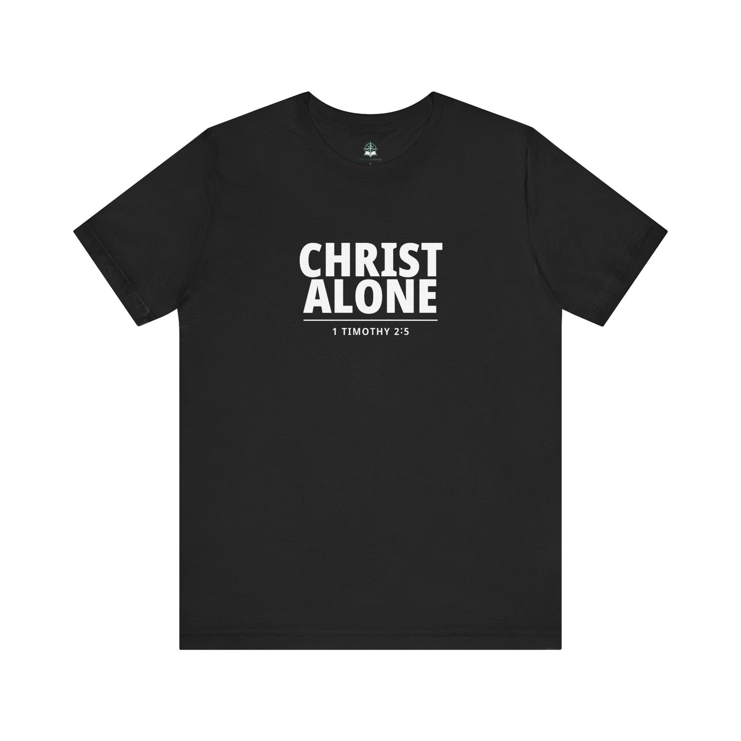 Christ Alone T-Shirt — Christian Faith Tee (1 Timothy 2:5)