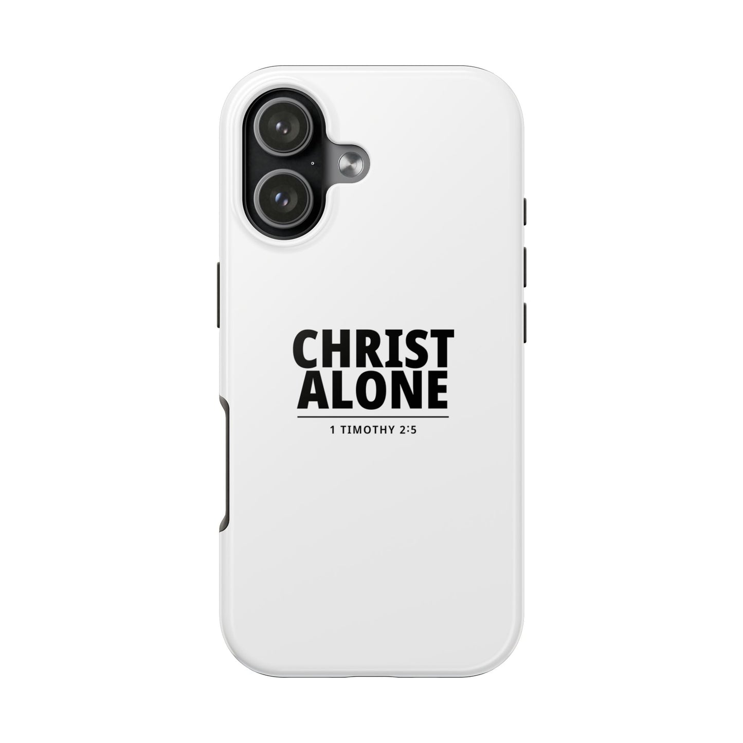 Tough Phone Case — “Christ Alone” Scripture iPhone Case (1 Timothy 2:5)