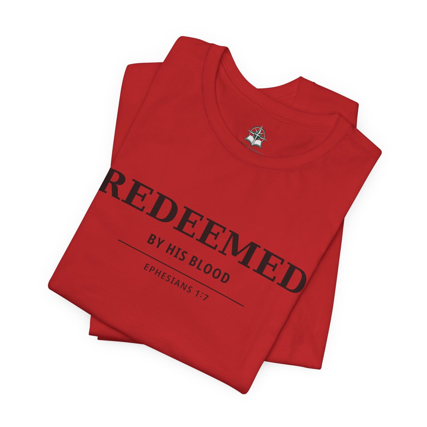 Redeemed T‑Shirt — "Redeemed by His Blood" Christian Faith Tee (Ephesians 1:7)