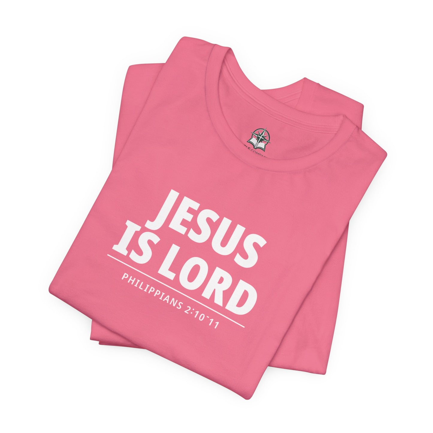 "Jesus Is Lord" -Philippians 2:10-11 | Christian T-Shirt